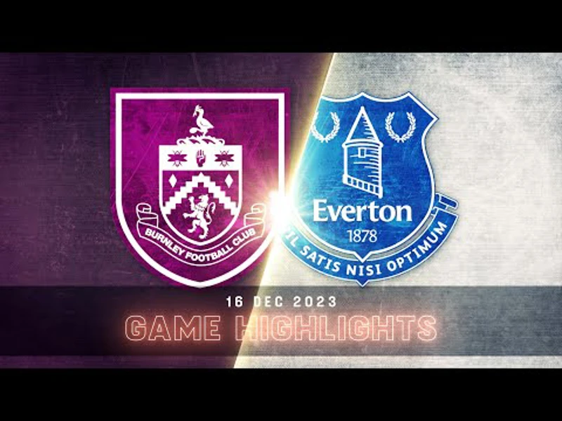 FULL 90: Burnley v Everton