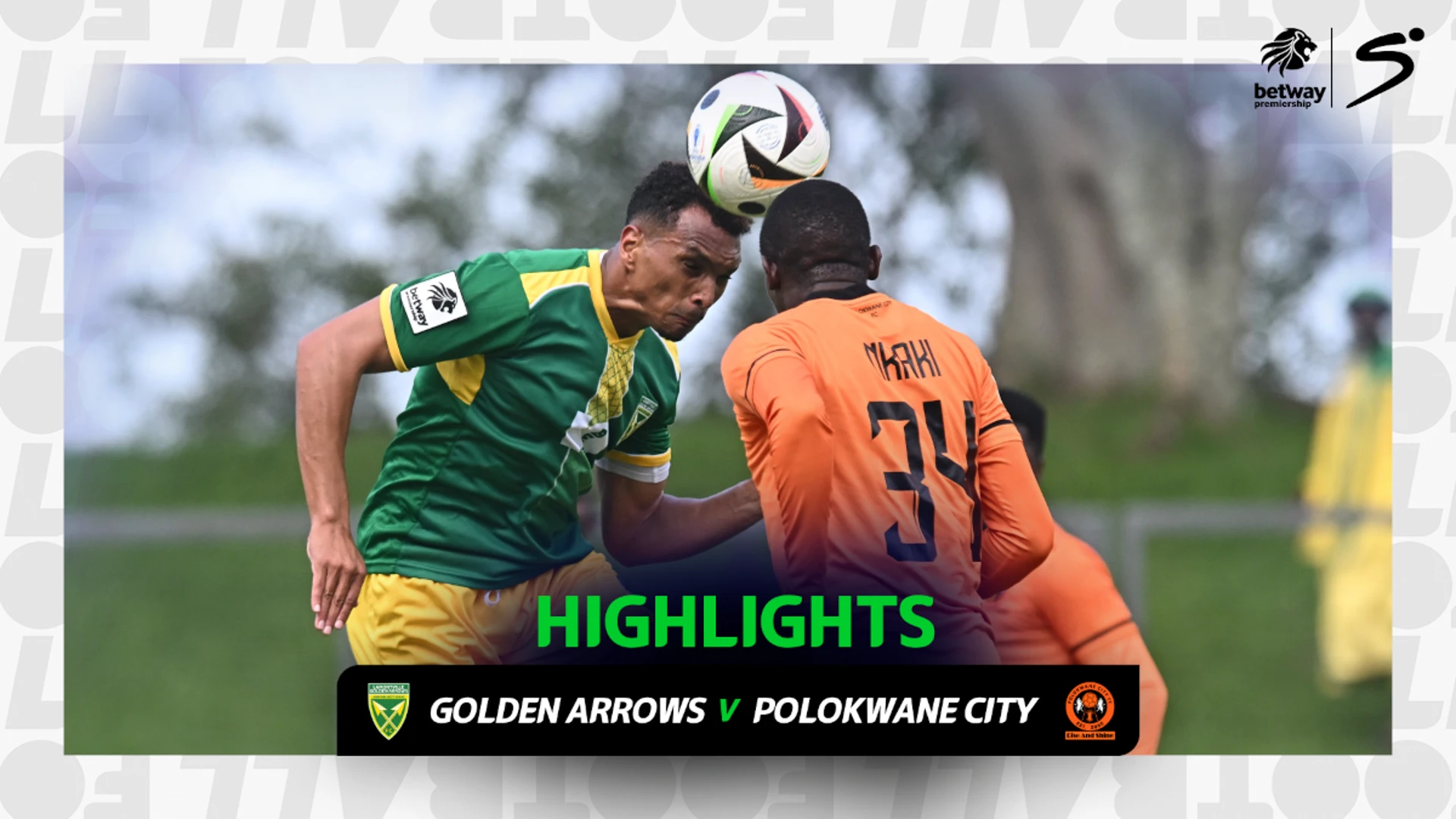 Golden Arrows v Polokwane City | Match in 3 | Betway Premiership