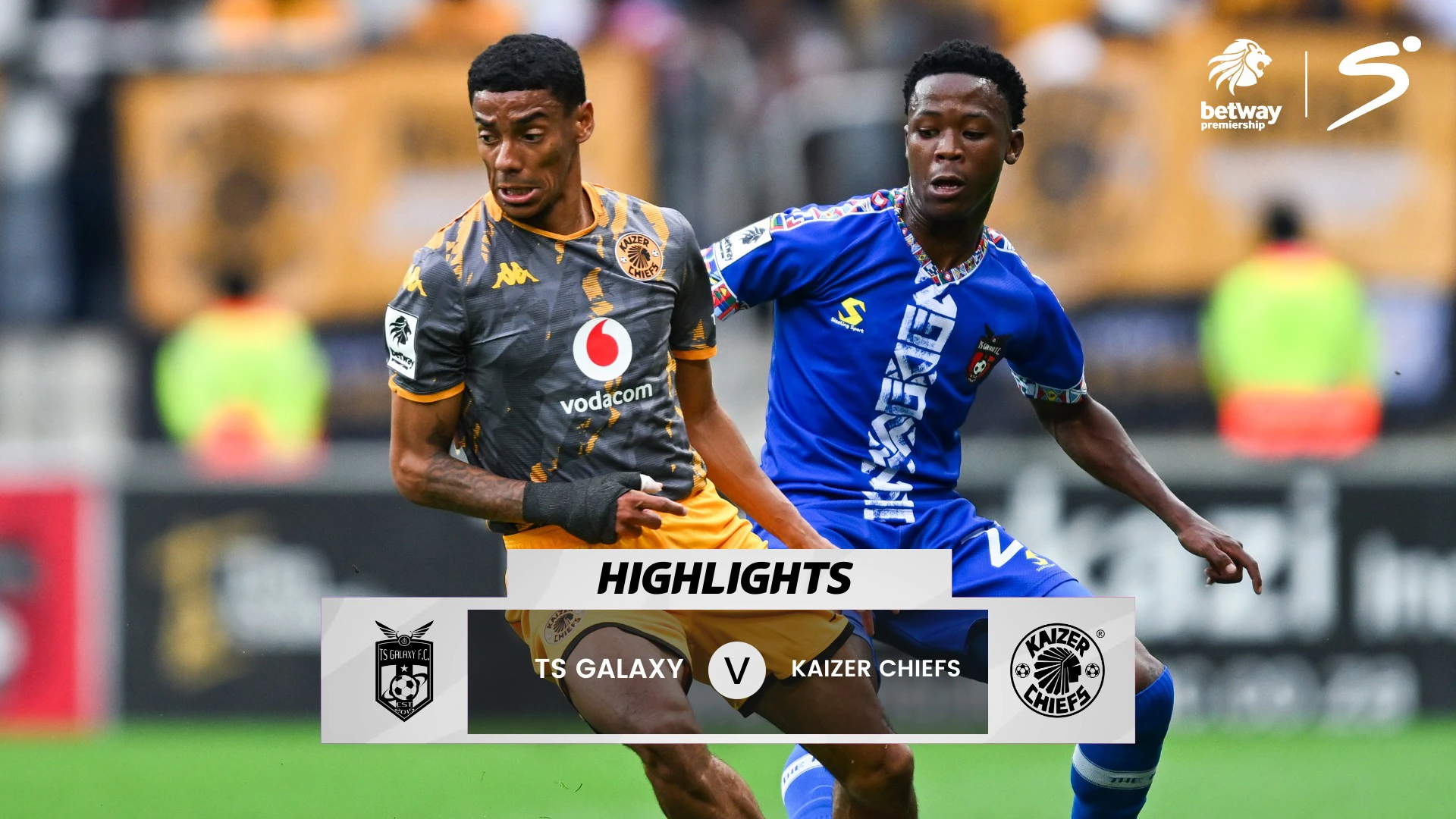 TS Galaxy v Kaizer Chiefs | Match in 5 | Betway Premiership