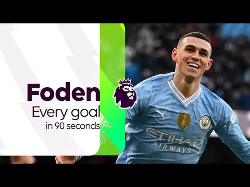 Every Phil Foden goal this | Premier League