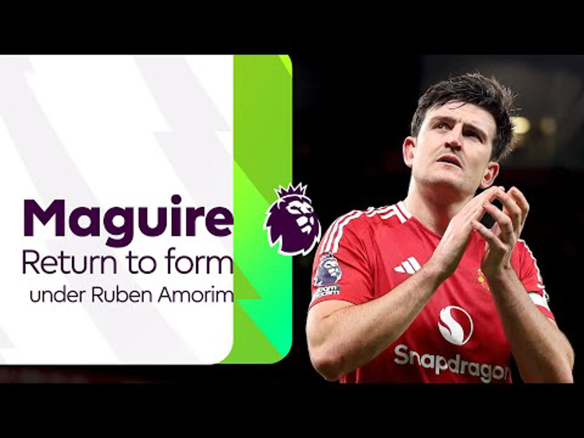 Resurgence | Harry Maguire looks back to his best under Ruben Amorim | Premier League