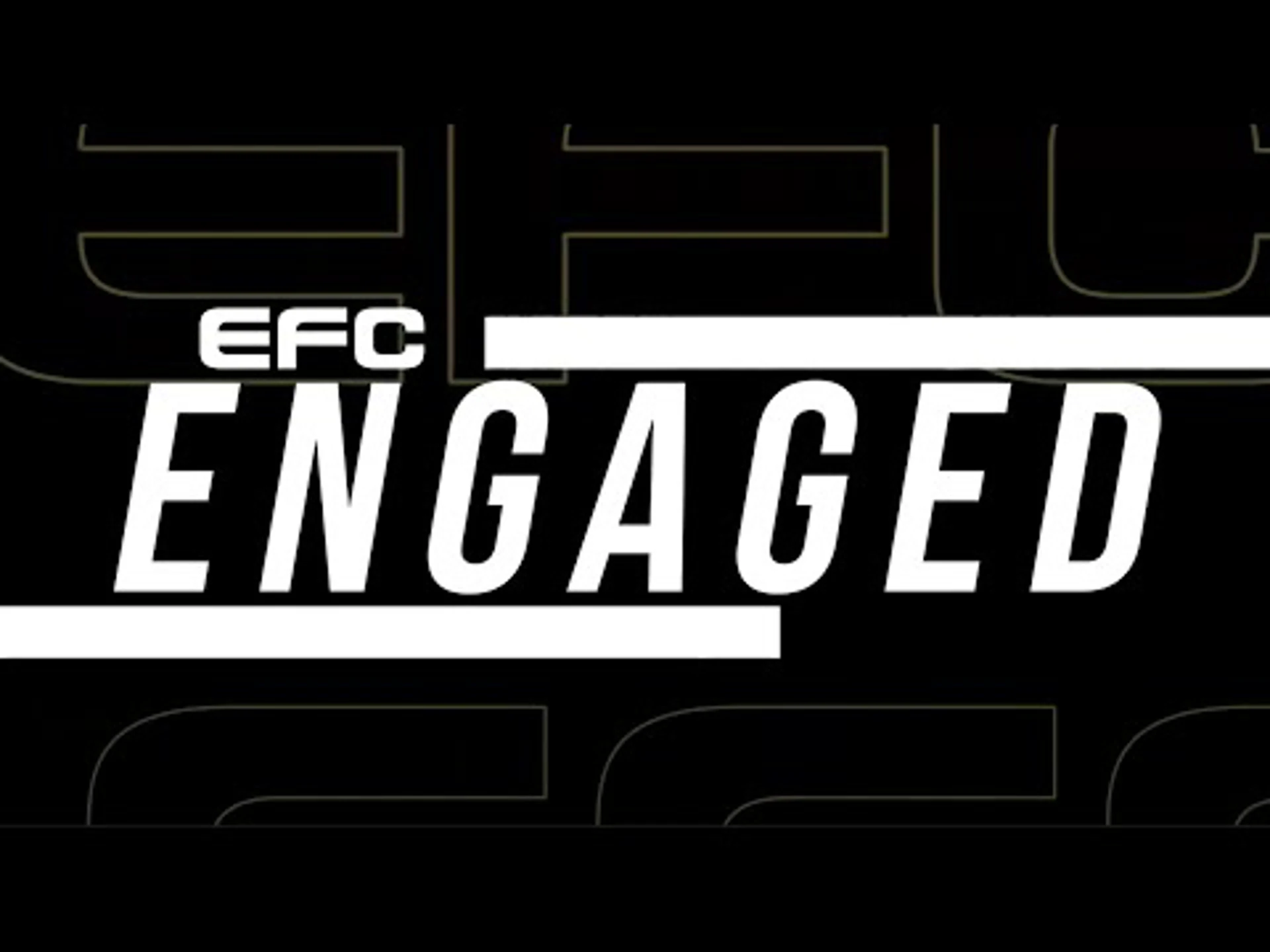 Episode 1 | EFC Engaged
