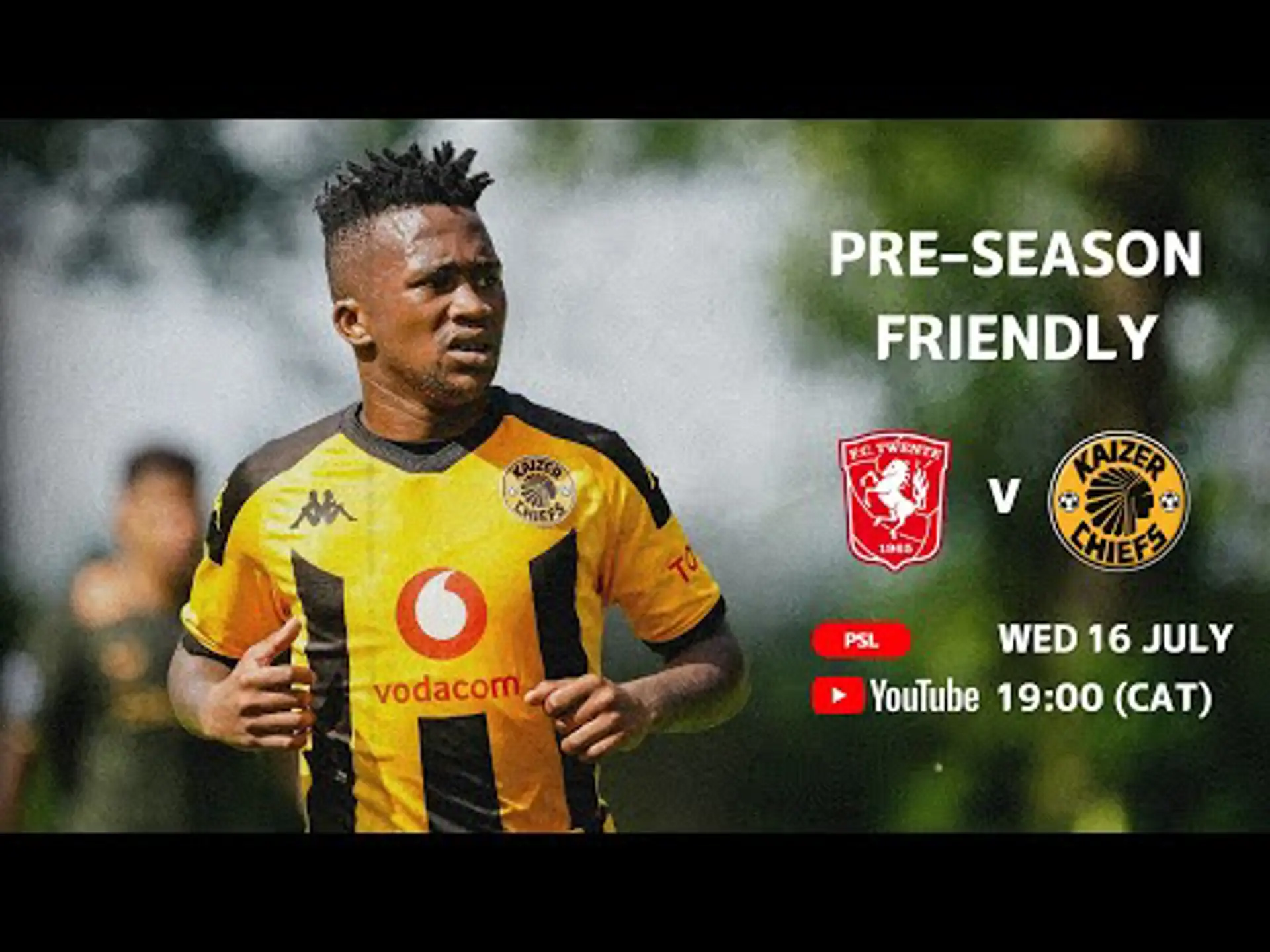Pre-season friendly | FC Twente vs Kaizer Chiefs | Livestream