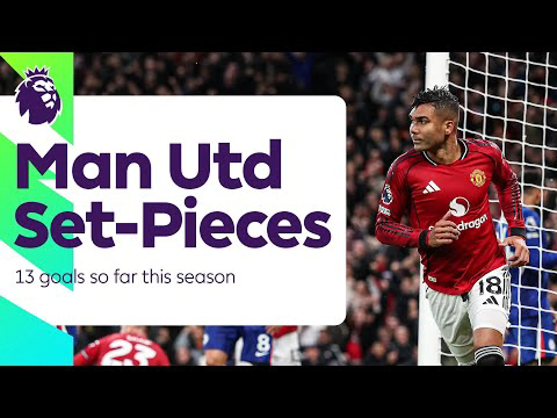 All of Man United's 13 set-piece goals so far | Premier League
