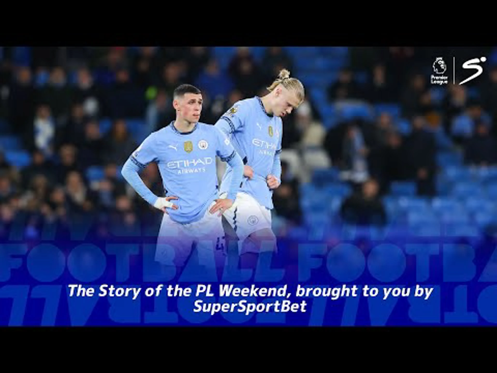 The Story of the PL Weekend, brought to you by SuperSportBet