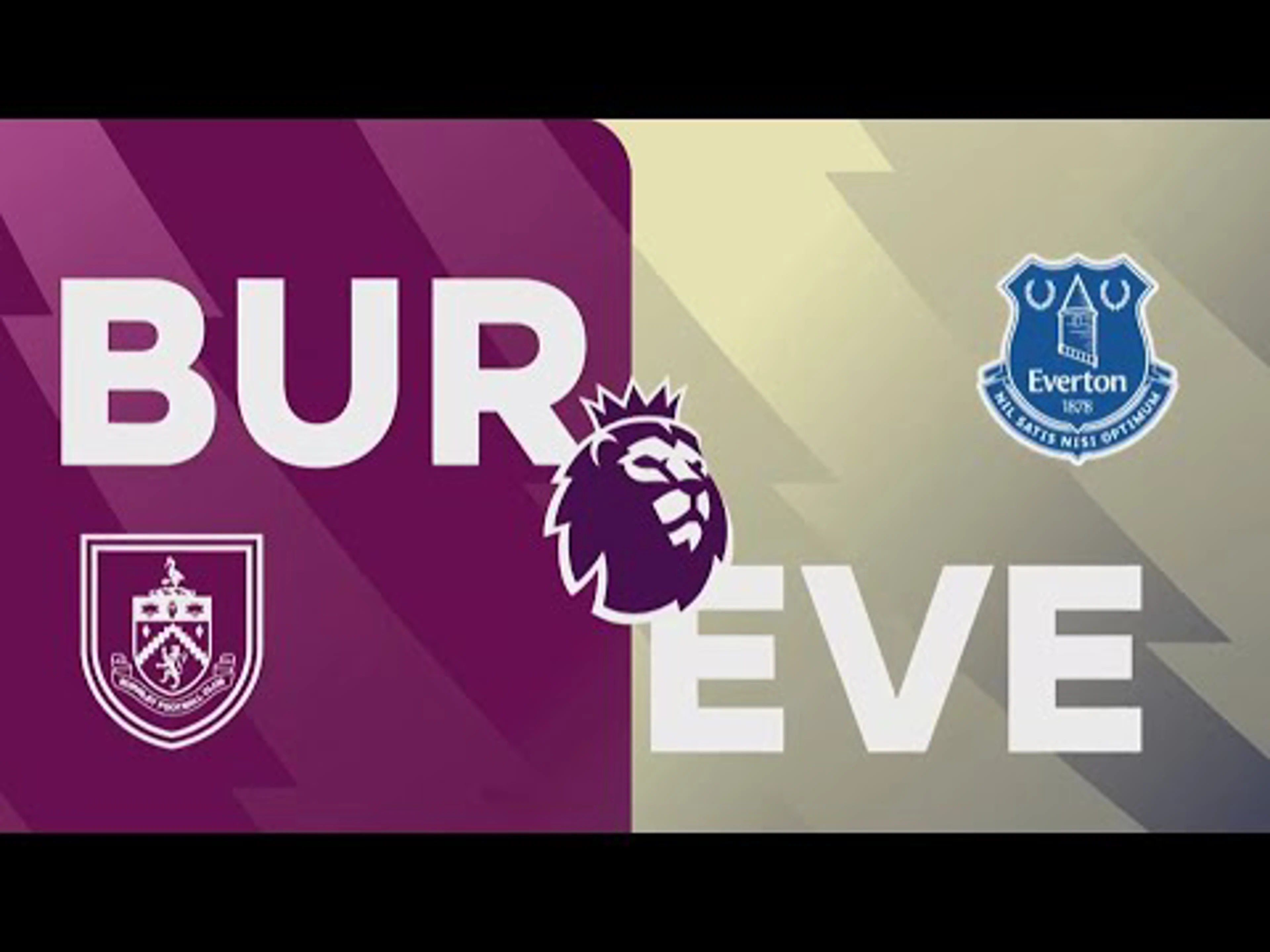 Burnley v Everton | Match Preview | Premier League