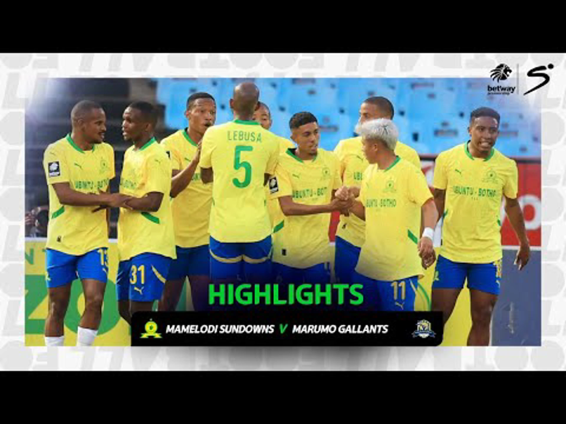 Mamelodi Sundowns v Marumo Gallants | Match in 3 | Betway Premiership