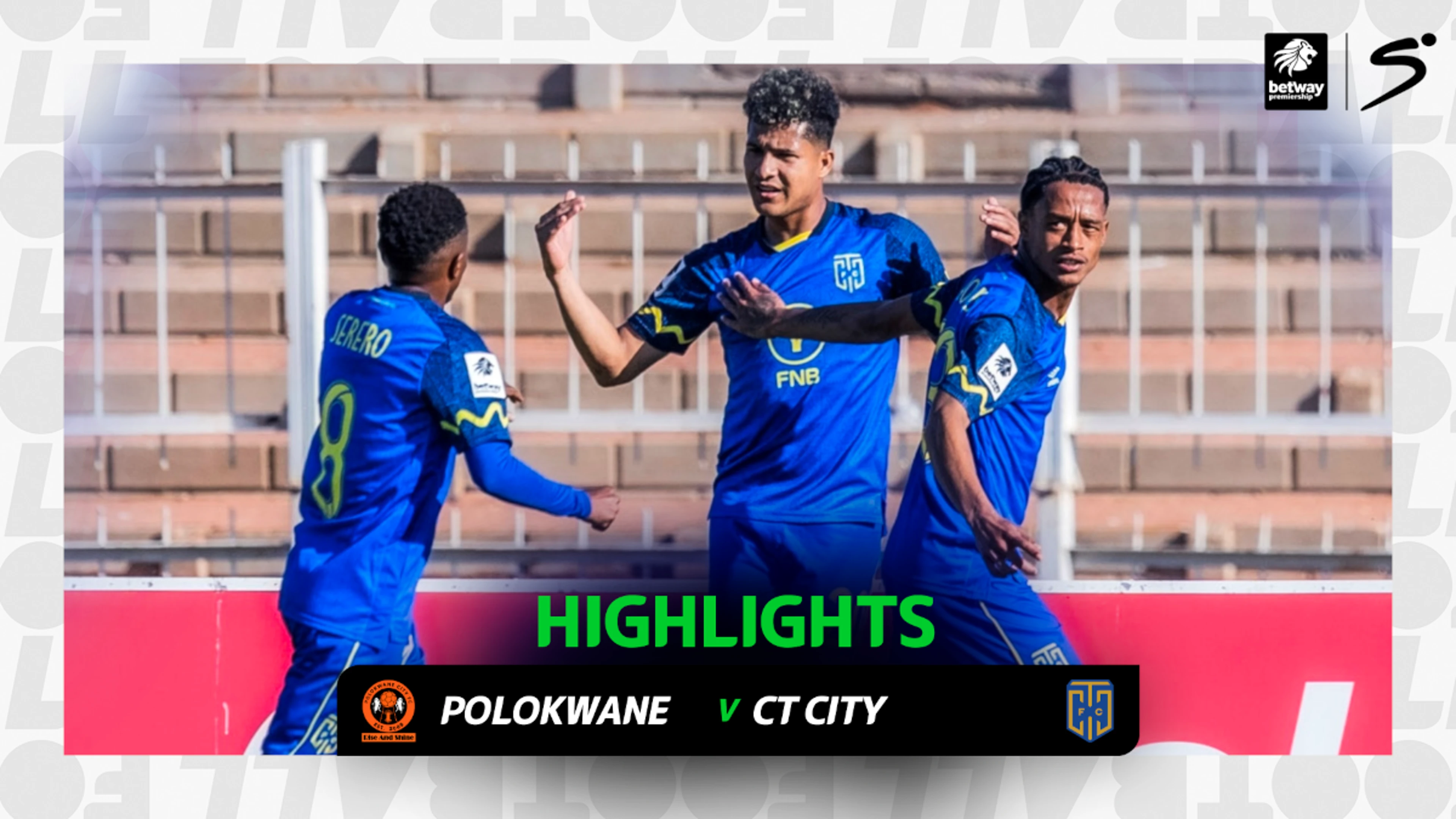 Polokwane City v Cape Town City | Match in 3 | Betway Premiership