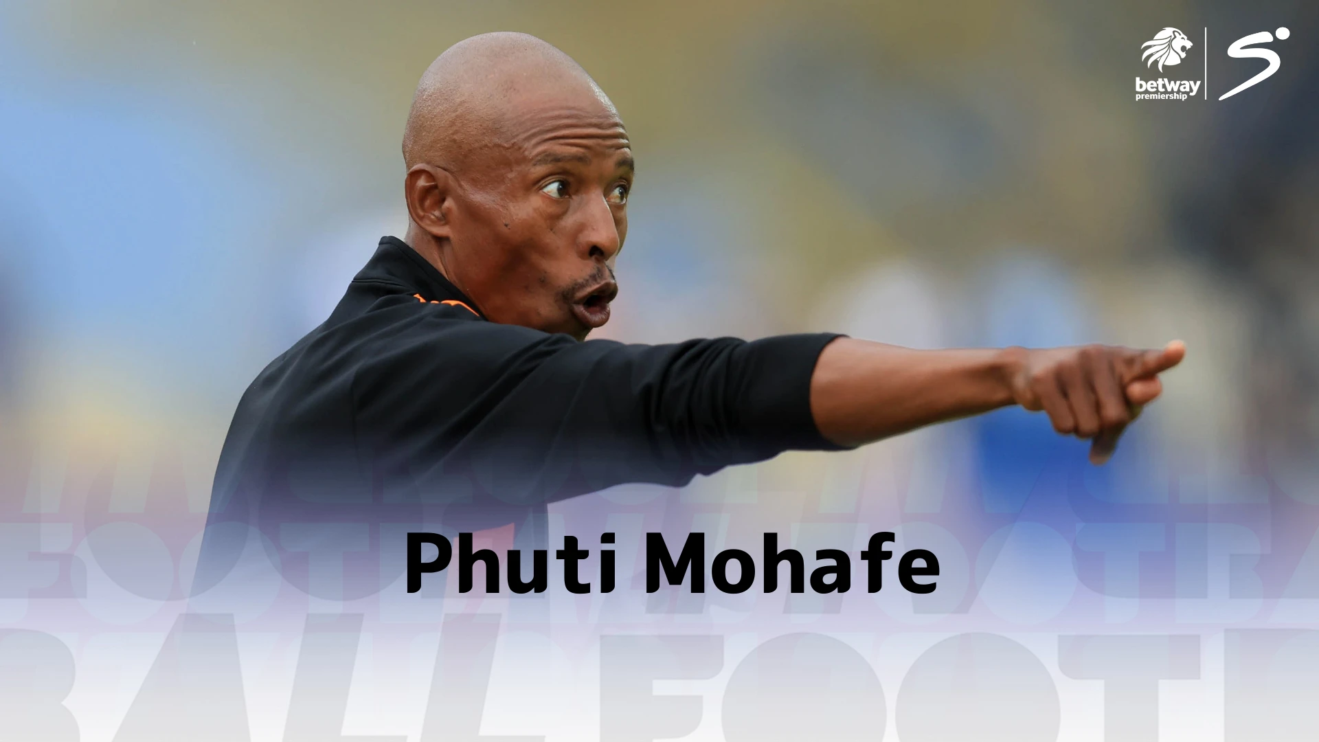 Phuti Mohafe on victory against Kaizer Chiefs | Betway Premiership