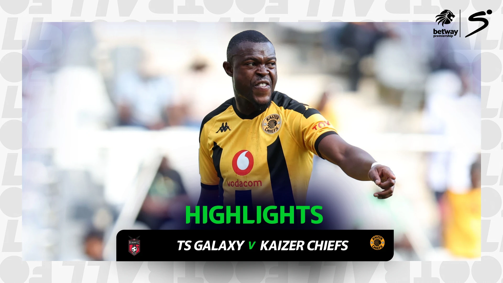 TS Galaxy v Kaizer Chiefs | Match in 3 | Betway Premiership