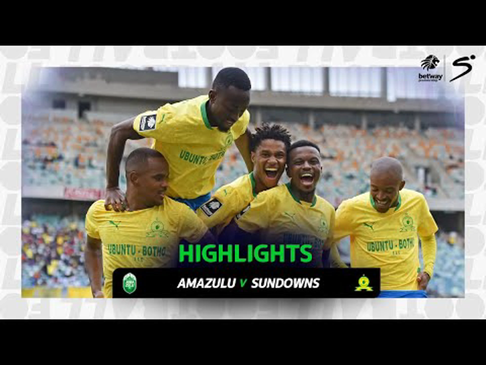 AmaZulu v Mamelodi Sundowns | Match in 3 | Betway Premiership