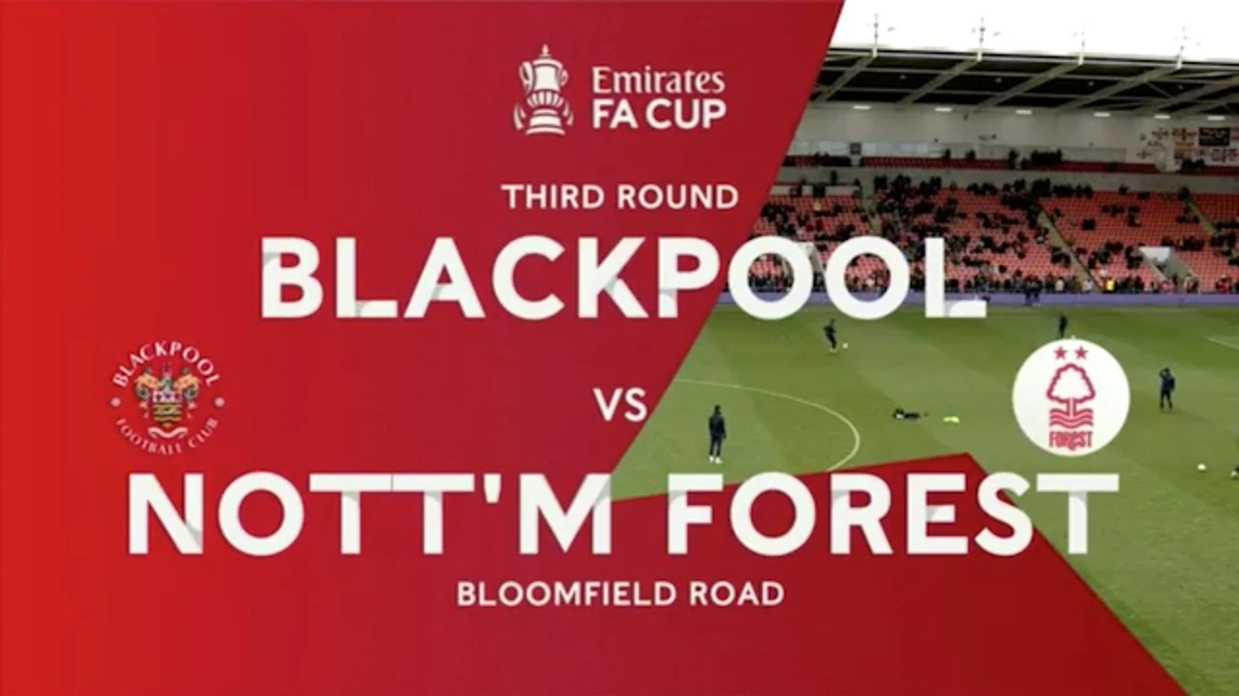 FA Cup | Third Round | Blackpool v Nottingham Forest | Highlights