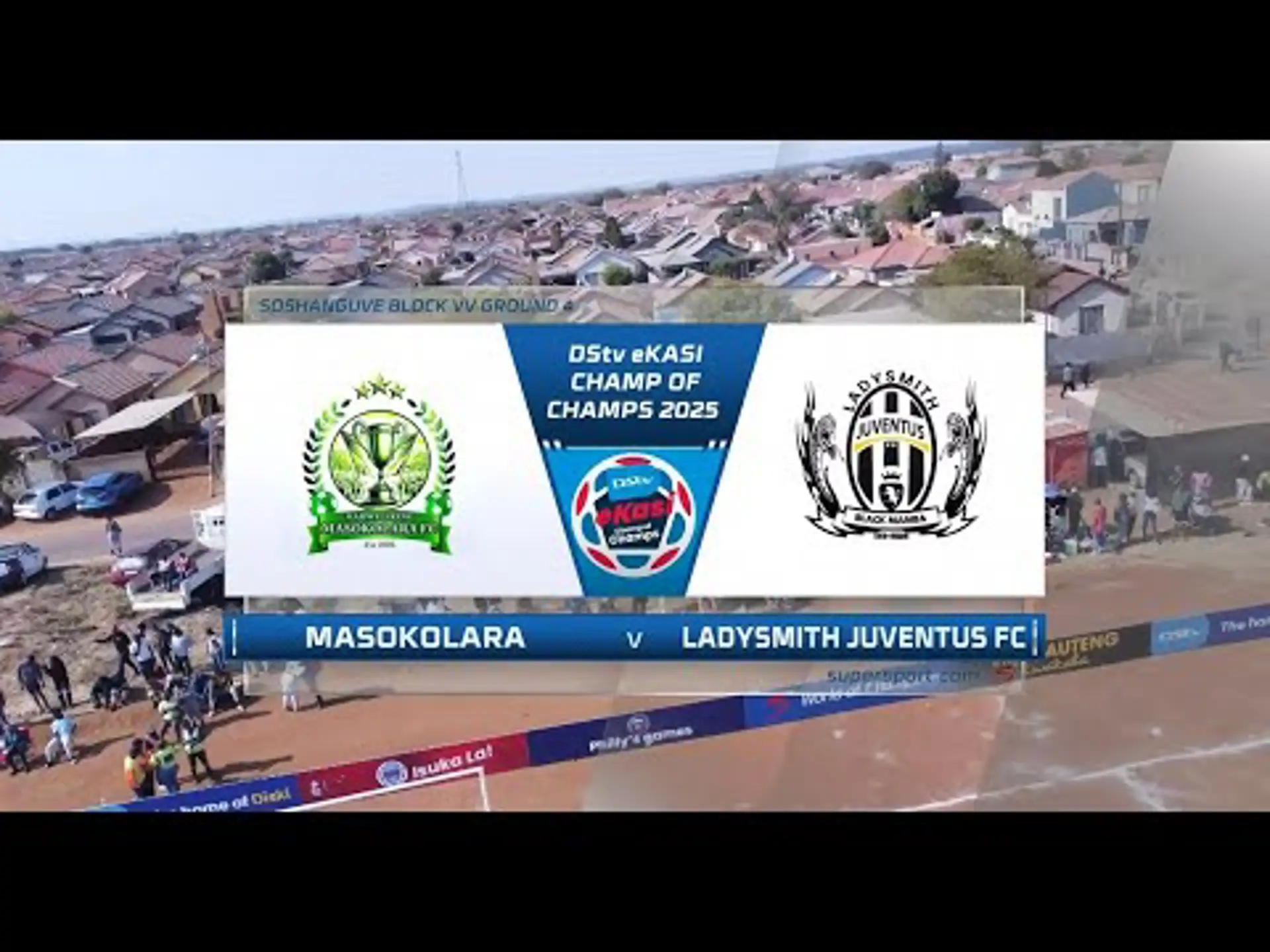 Masokolara v Ladysmith Juventus | Match Highlights | eKasi Champ Of Champs