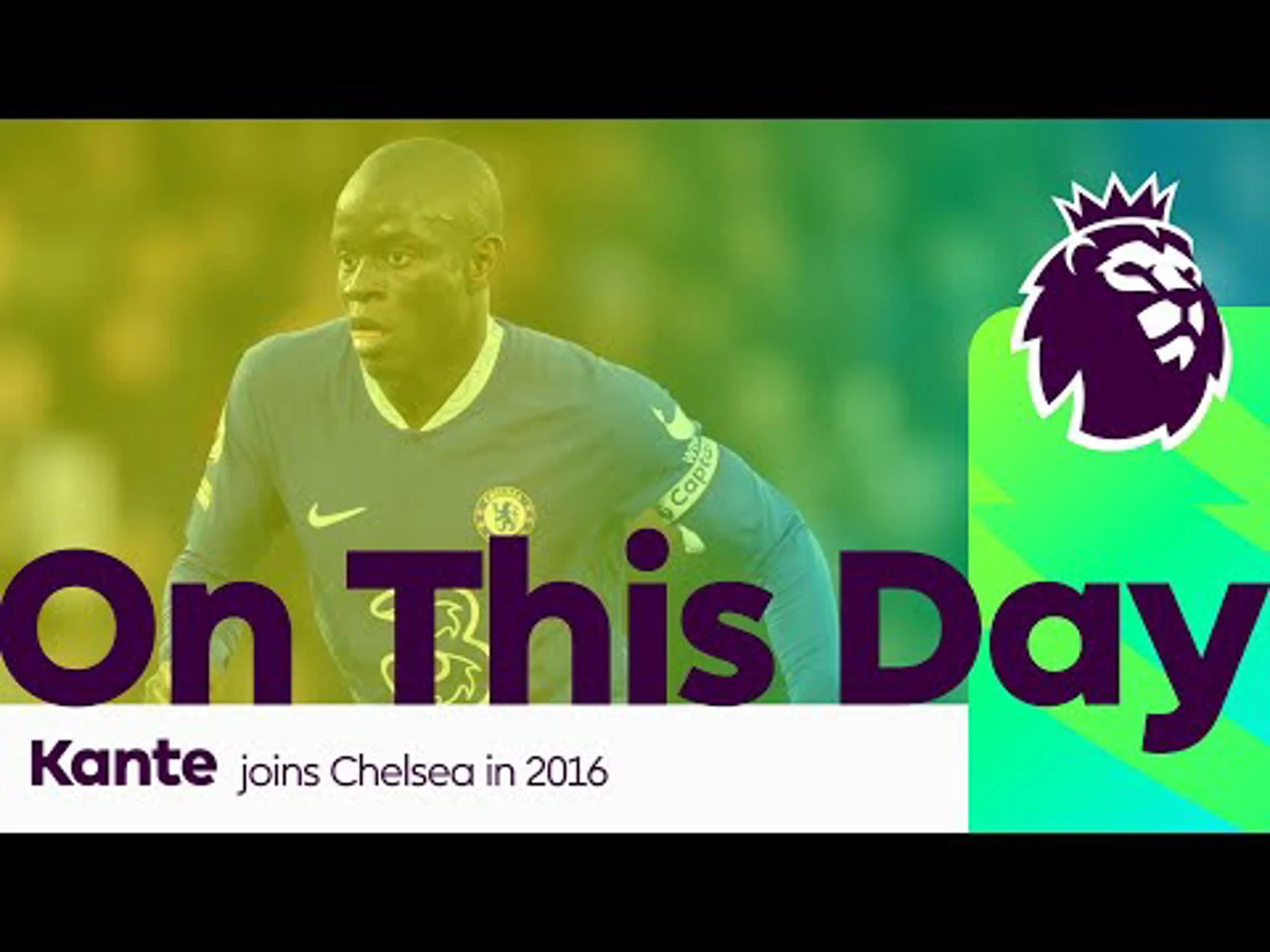 On This Day | Kante signs for Chelsea | Premier League