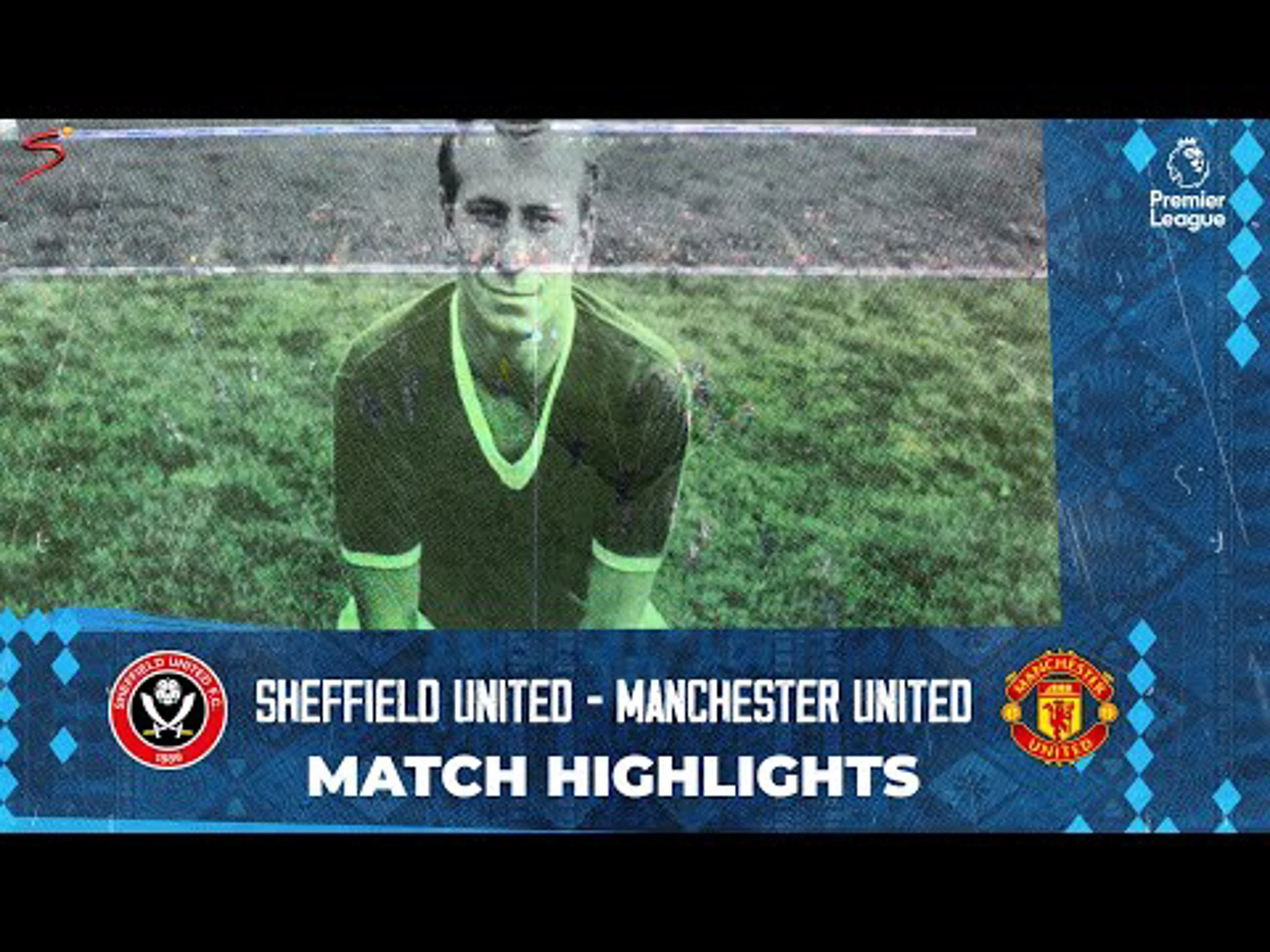 Sheffield United v Manchester United | Match in 3 Minutes | Premier League | Highlights