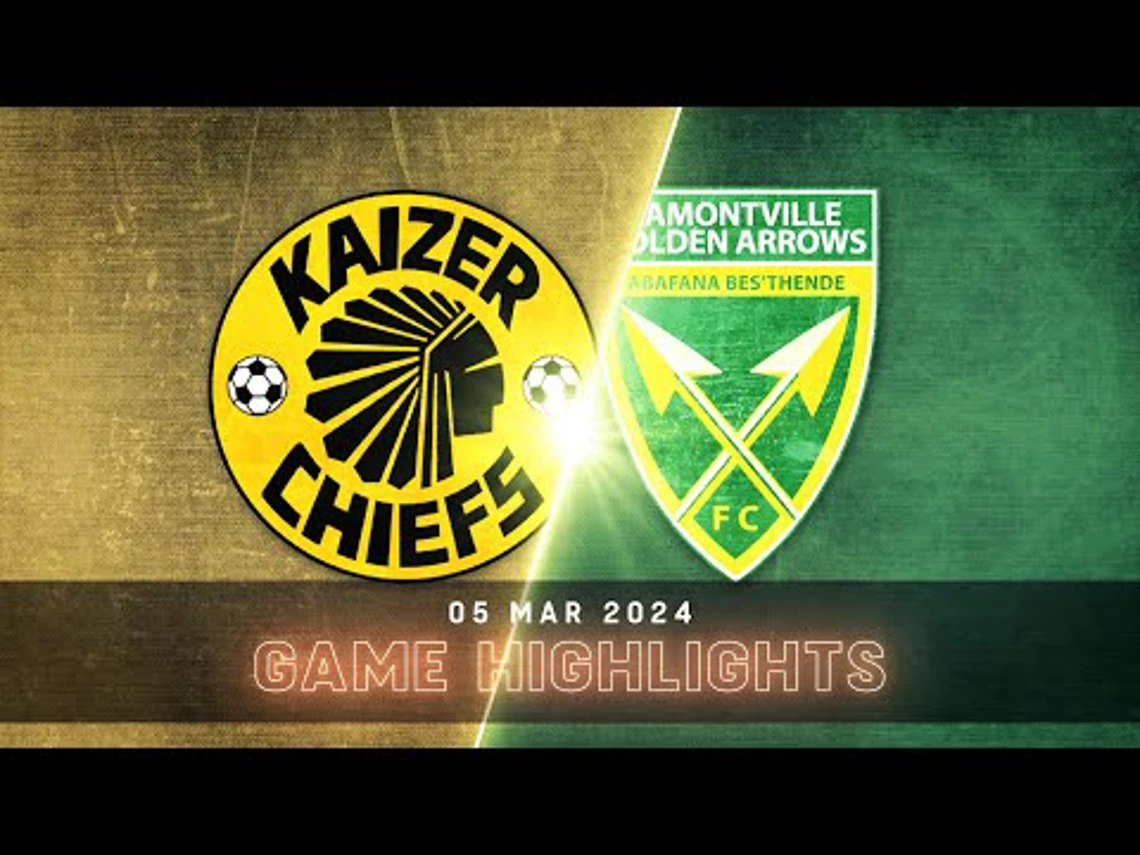 Kaizer Chiefs v Golden Arrows | Match Highlights | DStv Premiership | Highlights
