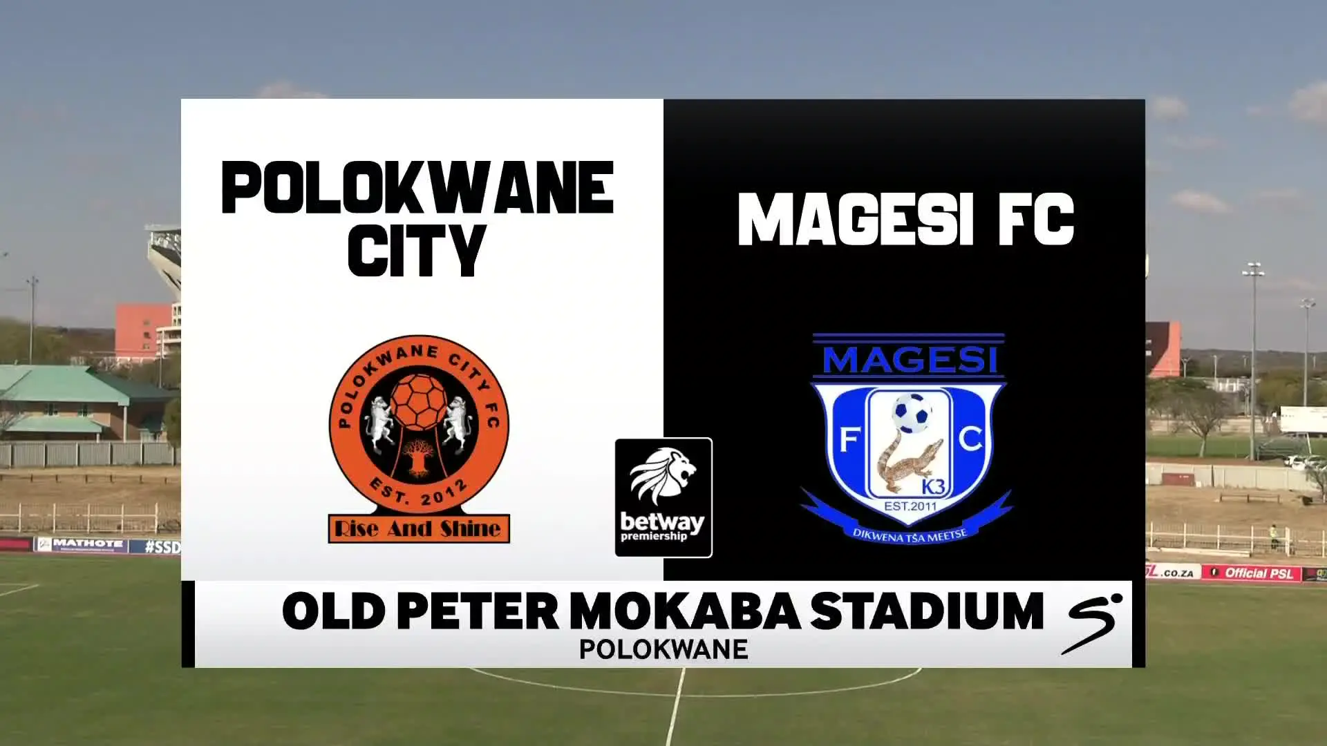 Polokwane City v Magesi | Match in 5 | Betway Premiership