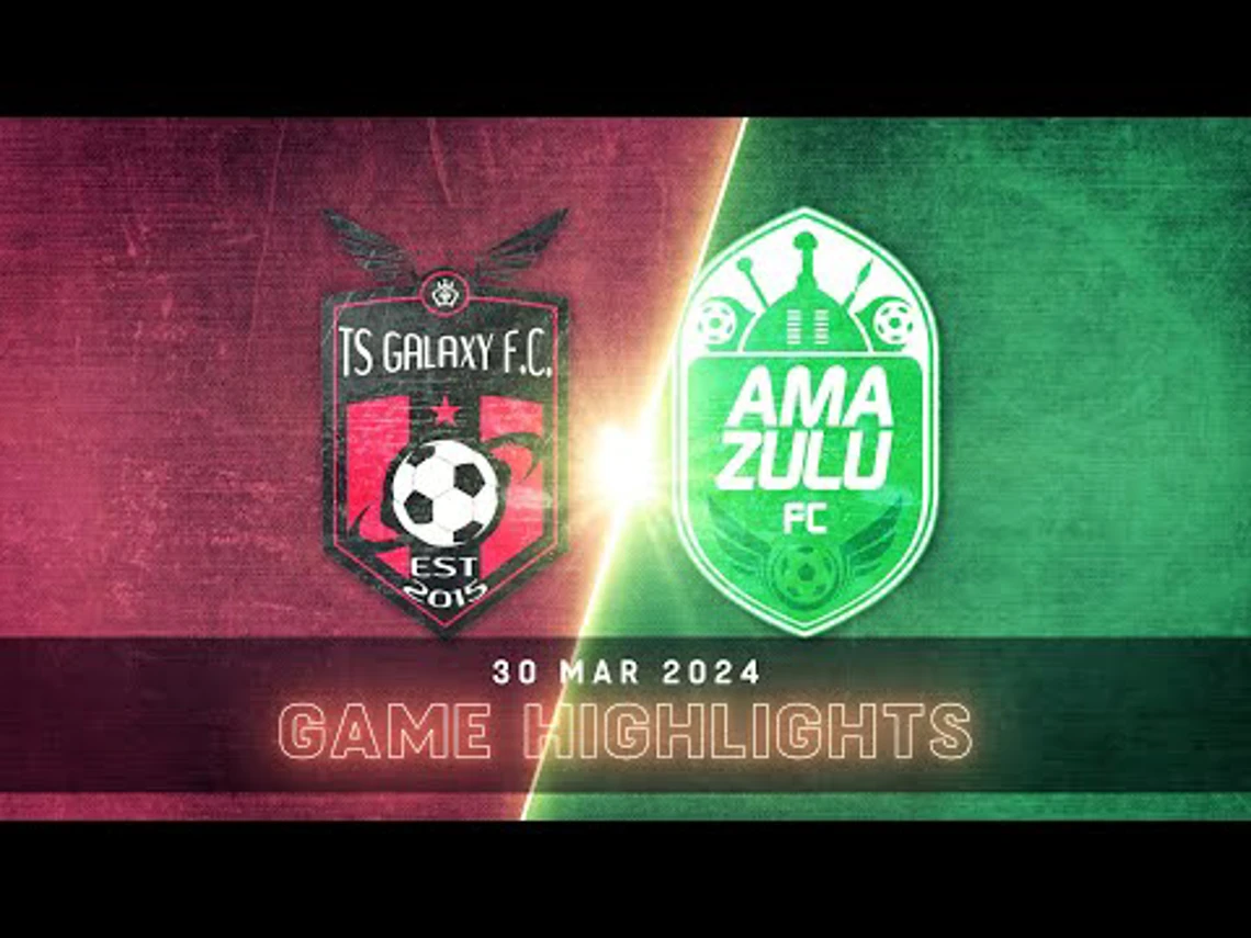 TS Galaxy v AmaZulu | Match Highlights | DStv Premiership