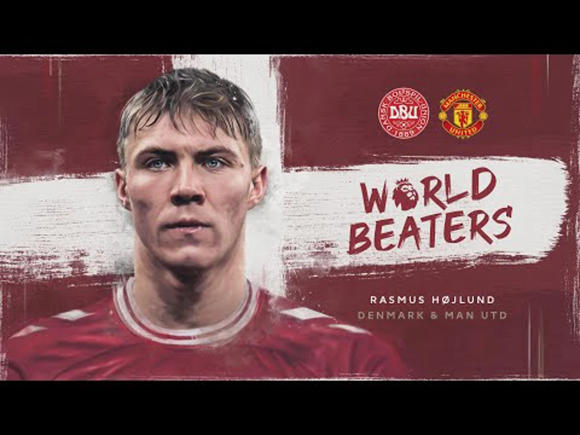 World Beaters | Rasmus Højlund | UEFA Euro 2024