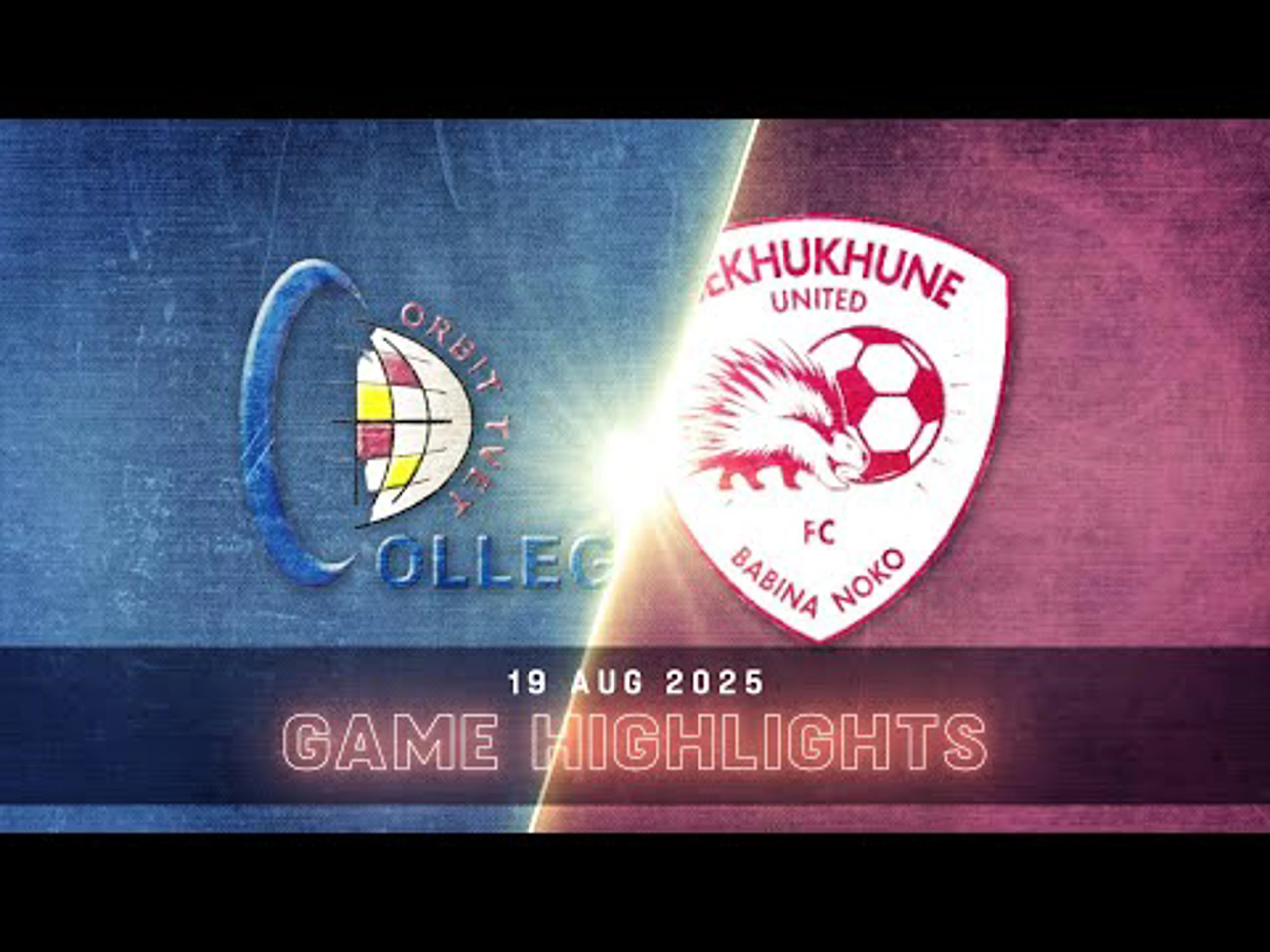 Orbit College v Sekhukhune United | Match in 5 | Betway Premiership