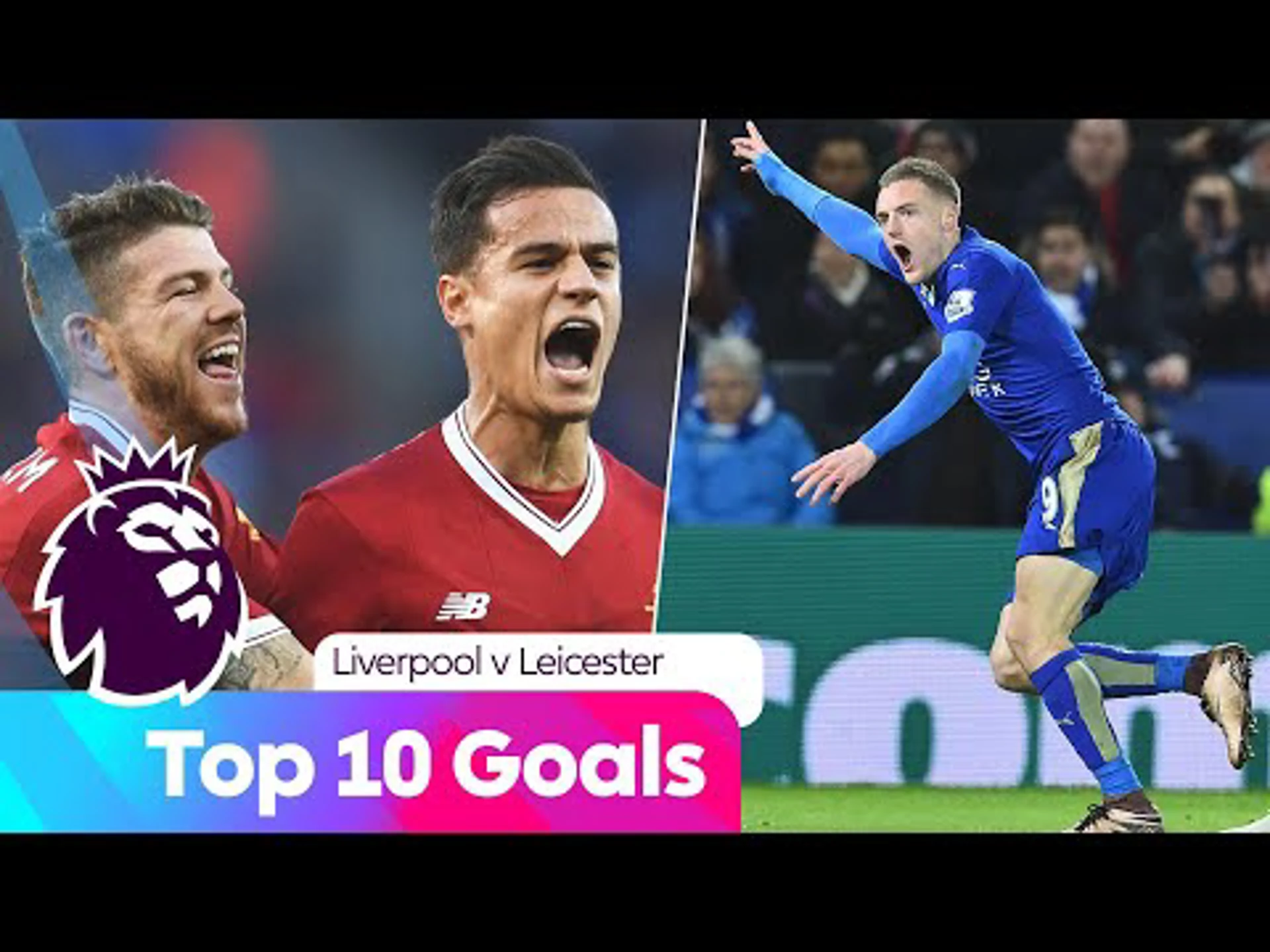 Top Ten Goals | Liverpool against Leicester | Premier League