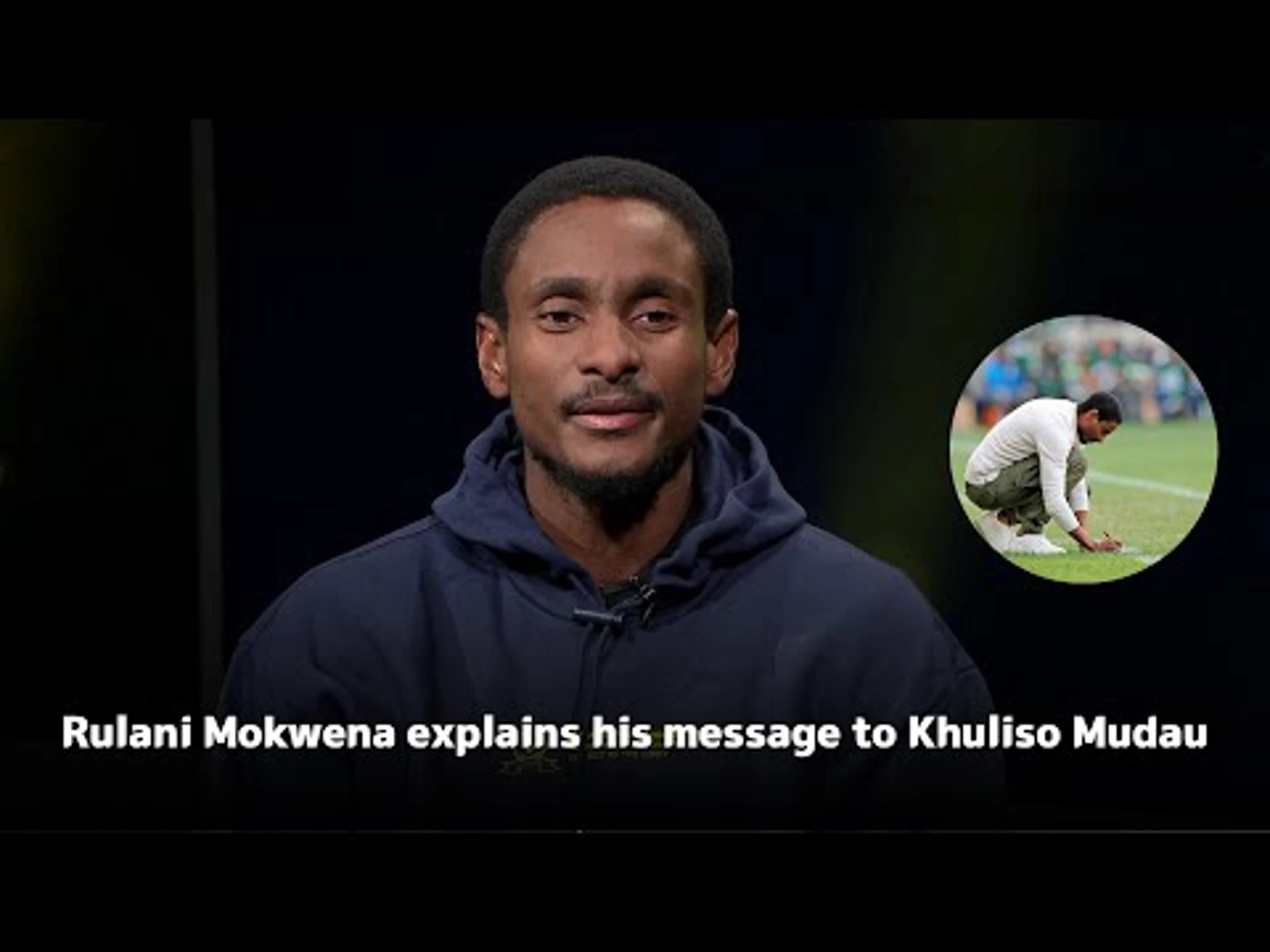 EXPLAINED | Rulani Mokwena sheds light on his note to Khuliso Mudau | PSL Heroes