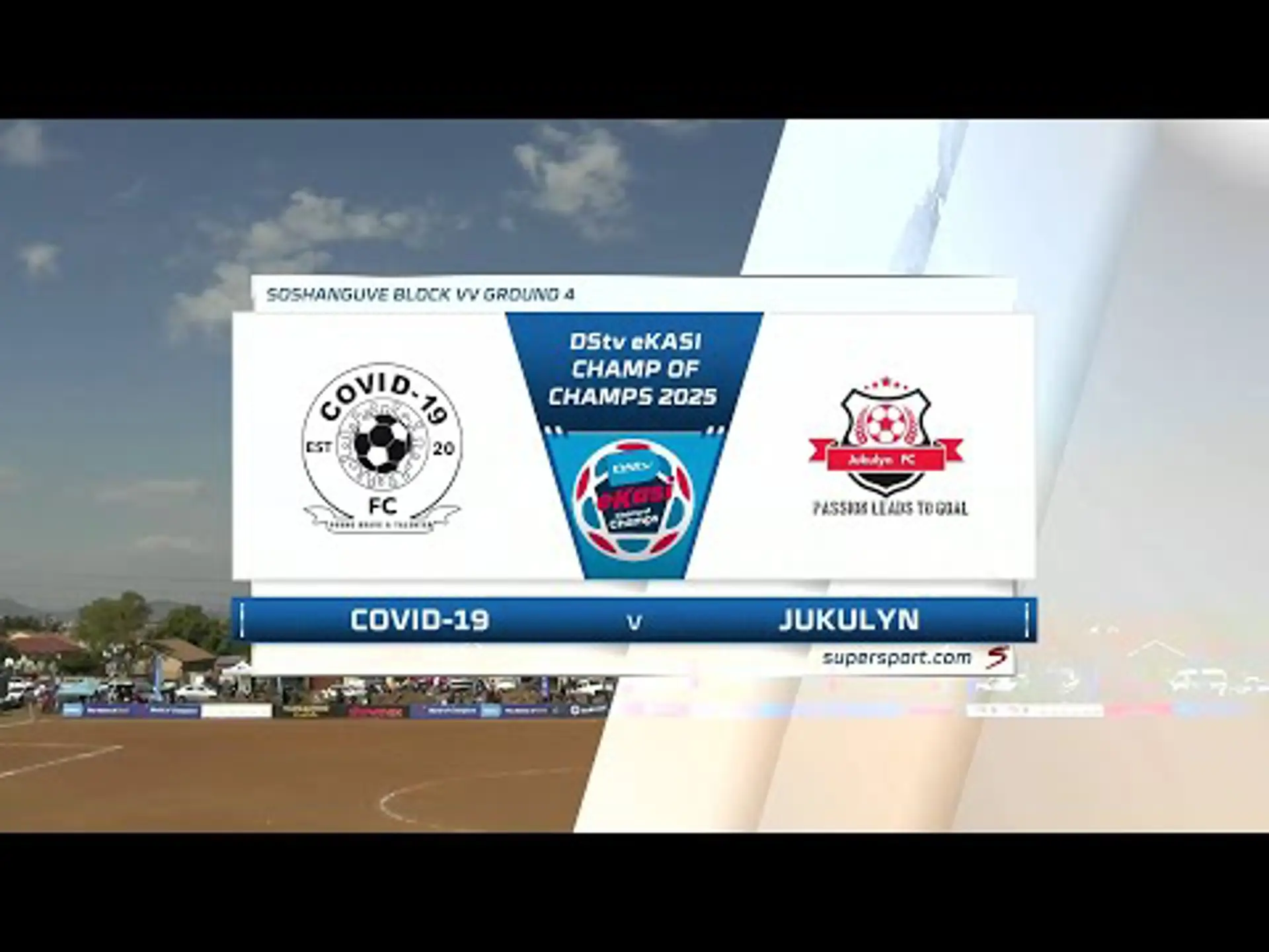 Covid-19 v Jukulyn | Match Highlights | eKasi Champ Of Champs