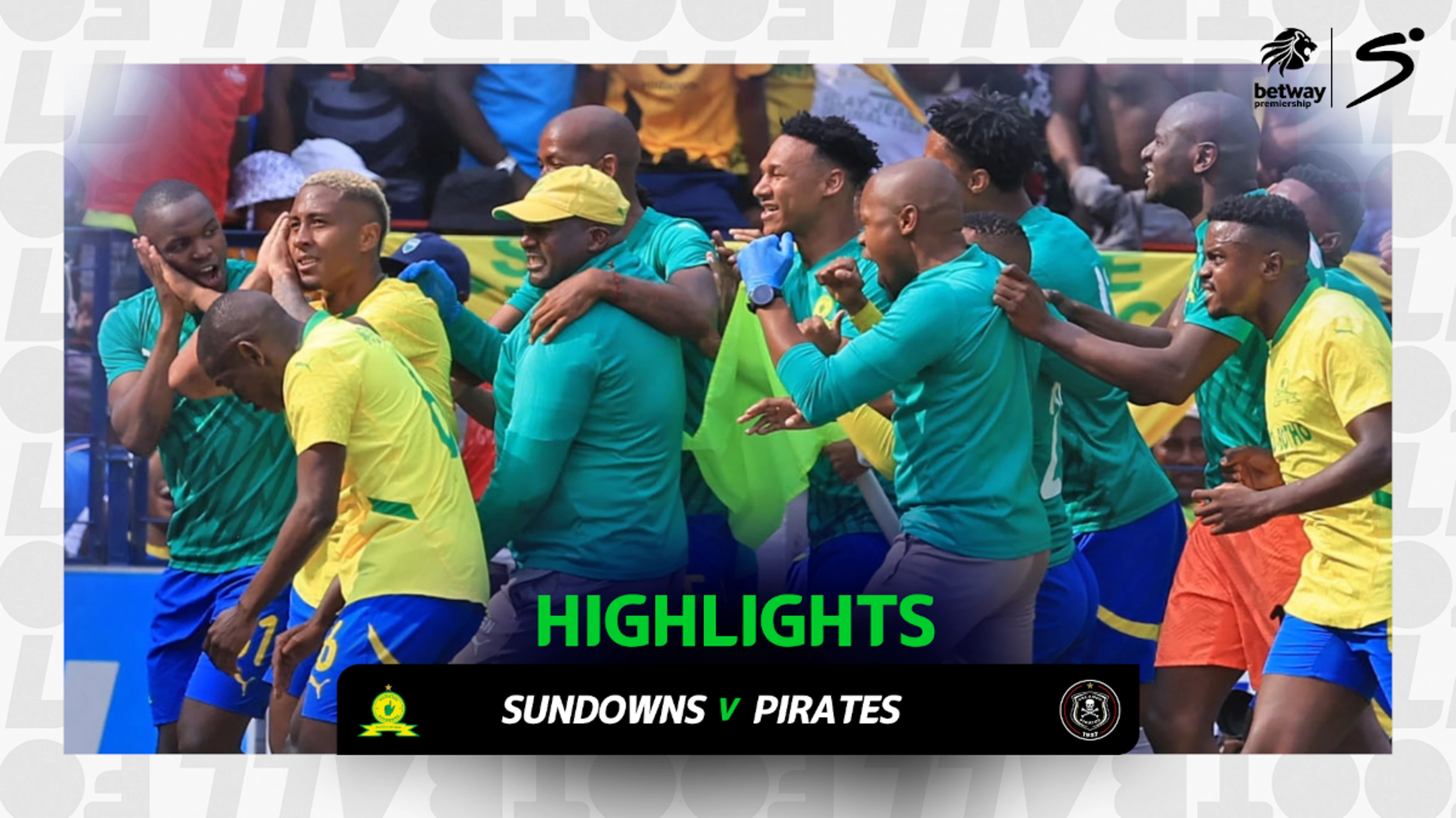 Mamelodi Sundowns v Orlando Pirates | Match in 3 | Betway Premiership