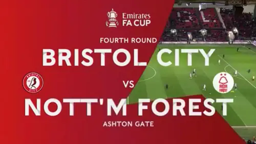 Bristol City v Nottingham Forest | Match Highlights | Fourth Round | FA Cup