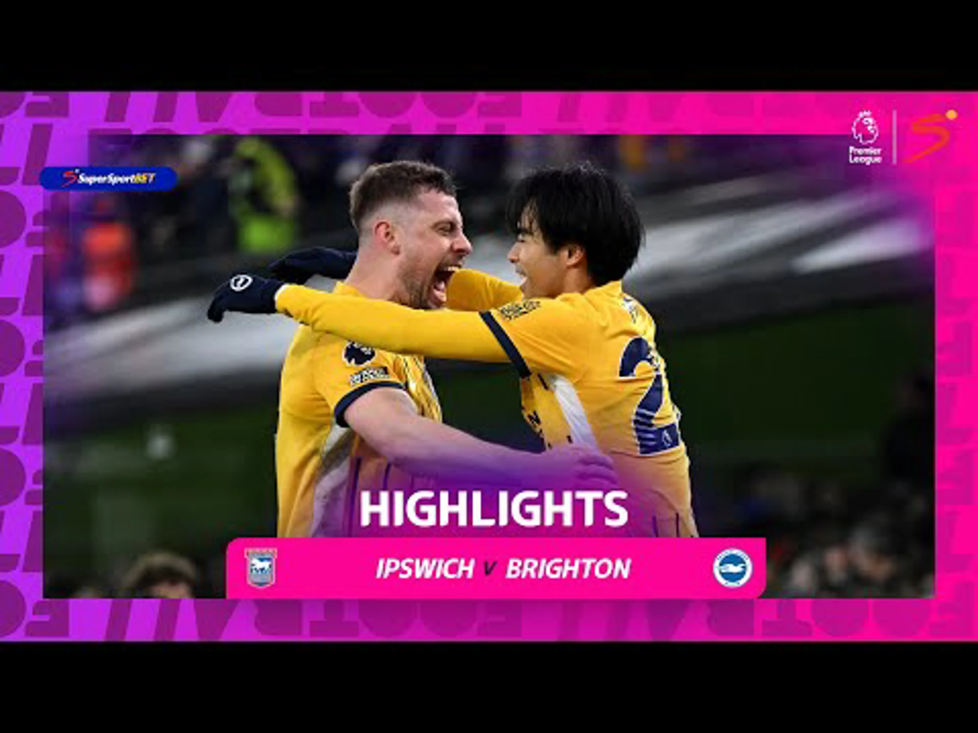 Ipswich Town v Brighton | 90 in 90 | Premier League