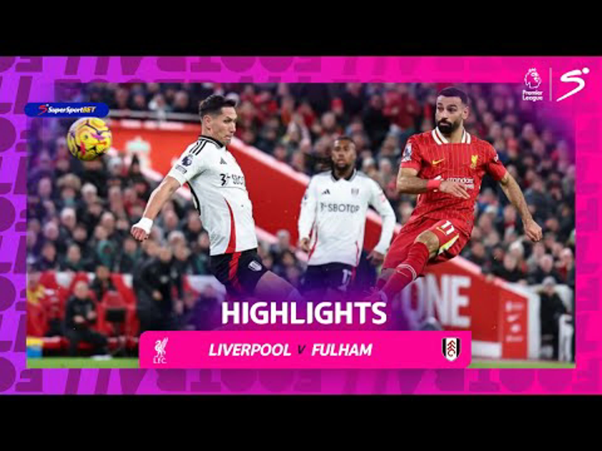 Liverpool v Fulham | 90 in 90 | Premier League