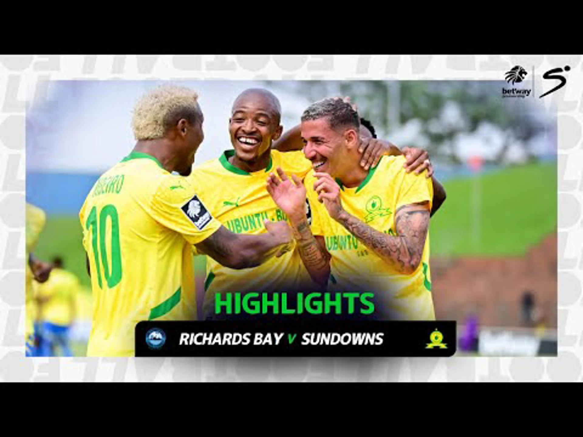 Richards Bay v Mamelodi Sundowns | Match in 3 | Betway Premiership