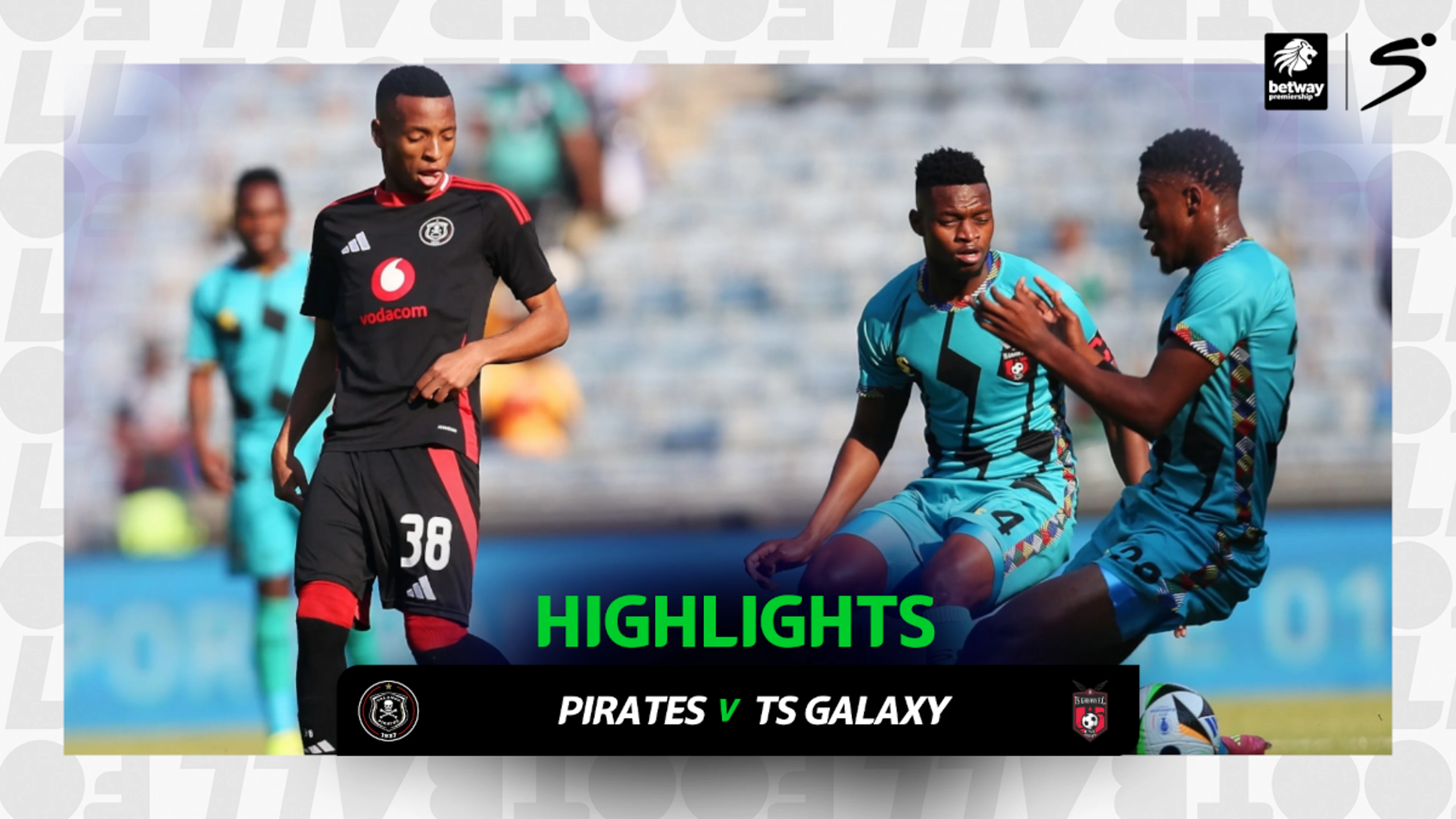Orlando Pirates v TS Galaxy | Match in 3 | Betway Premiership