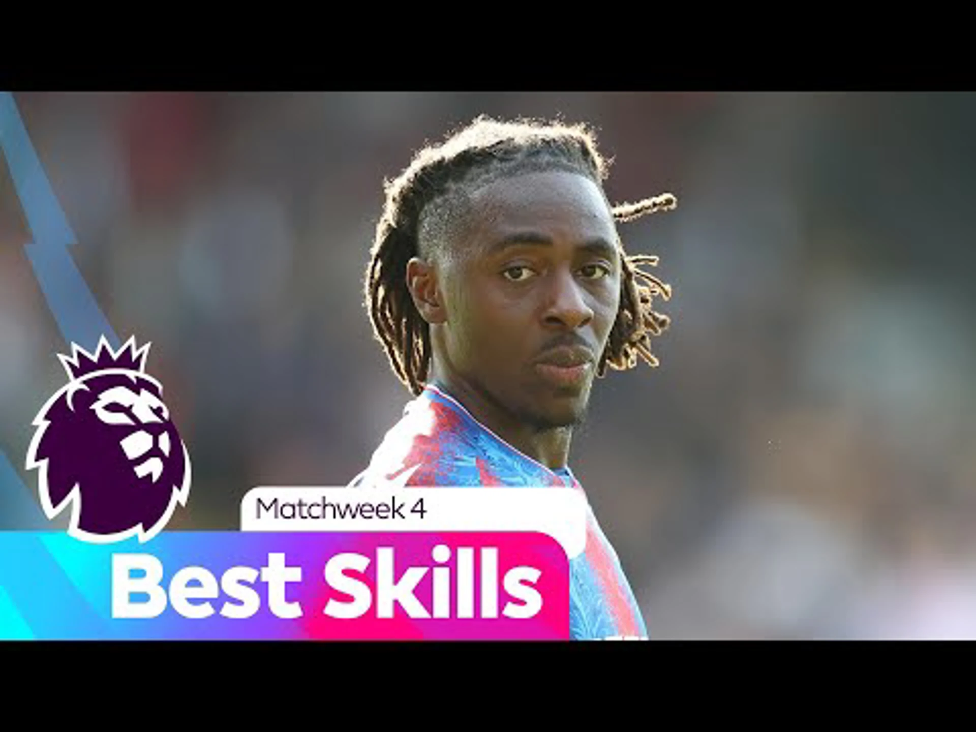 Best Skills from Matchweek 4 | Premier League