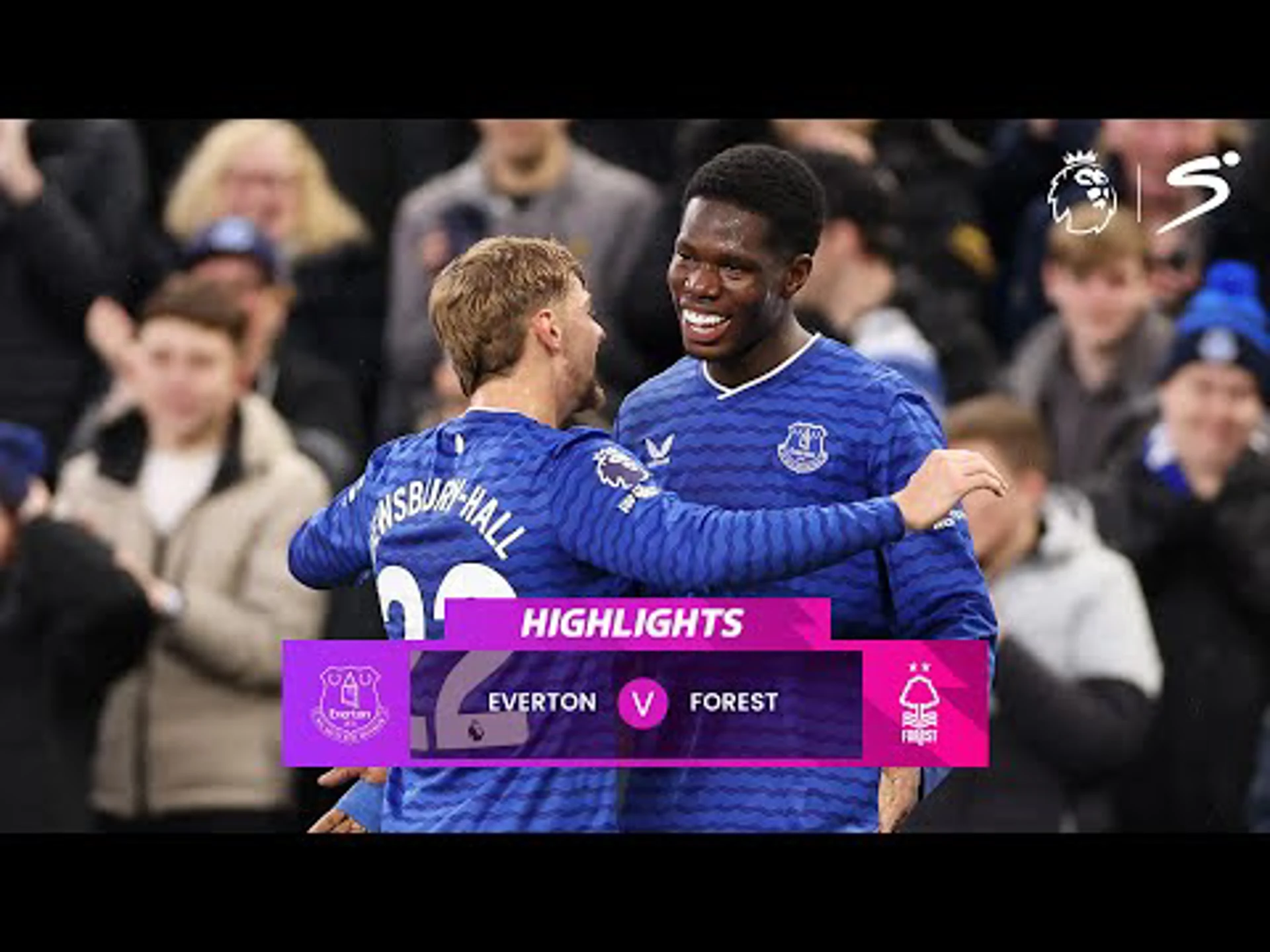 Everton v Nottingham Forest | Match in 5 | Premier League