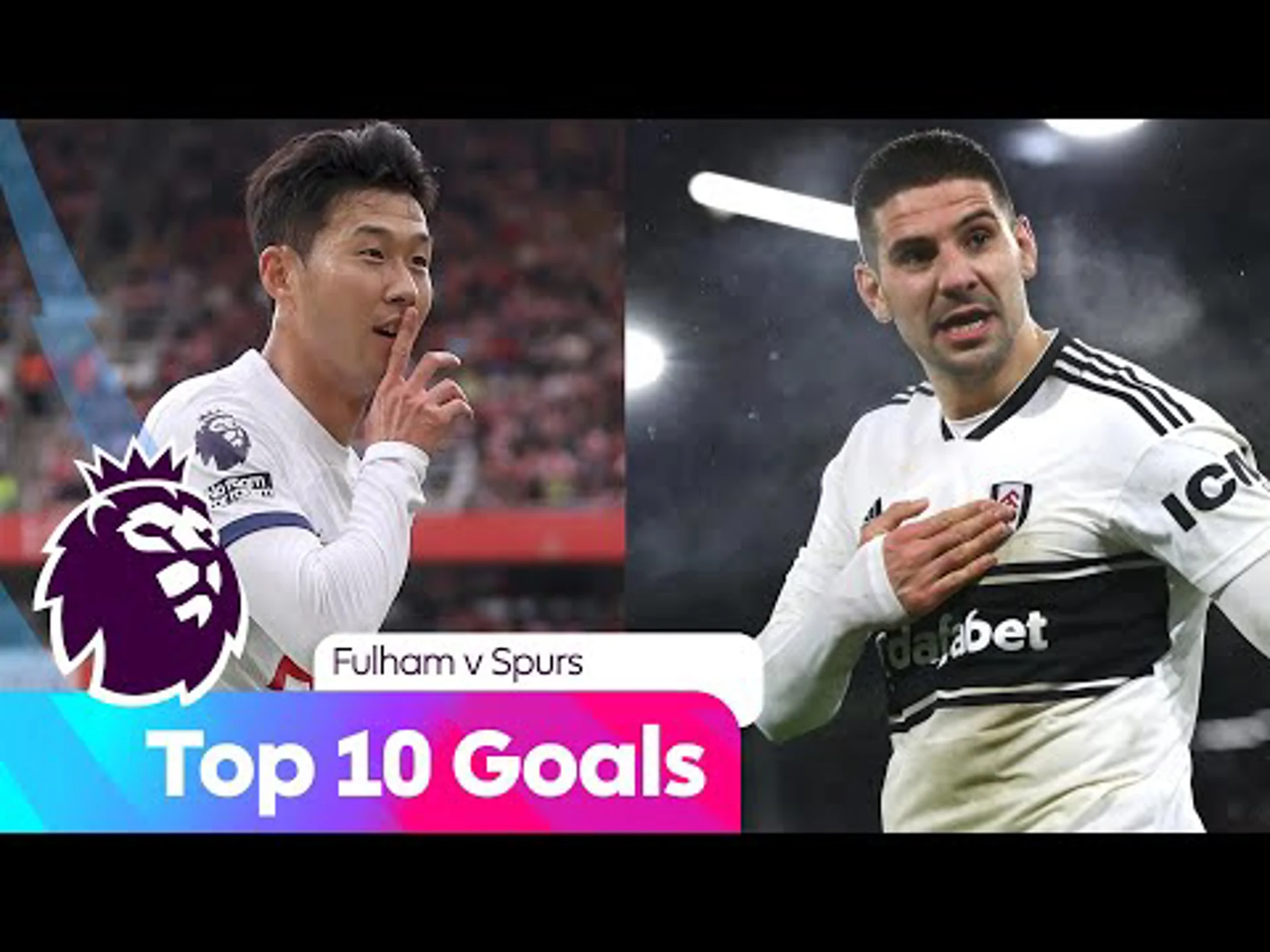 Top 10 Goals: Spurs v Fulham | Premier League