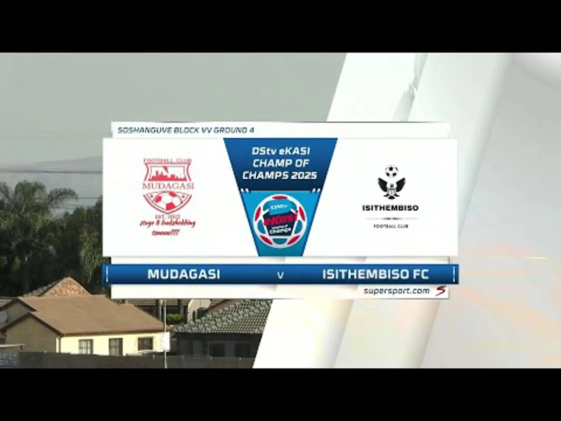 Mudagasi v Isithembiso | Match Highlights | eKasi Champ Of Champs