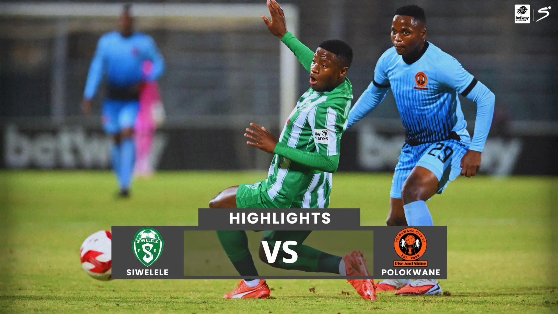Siwelele v Polokwane City | Match in 5 | Betway Premiership