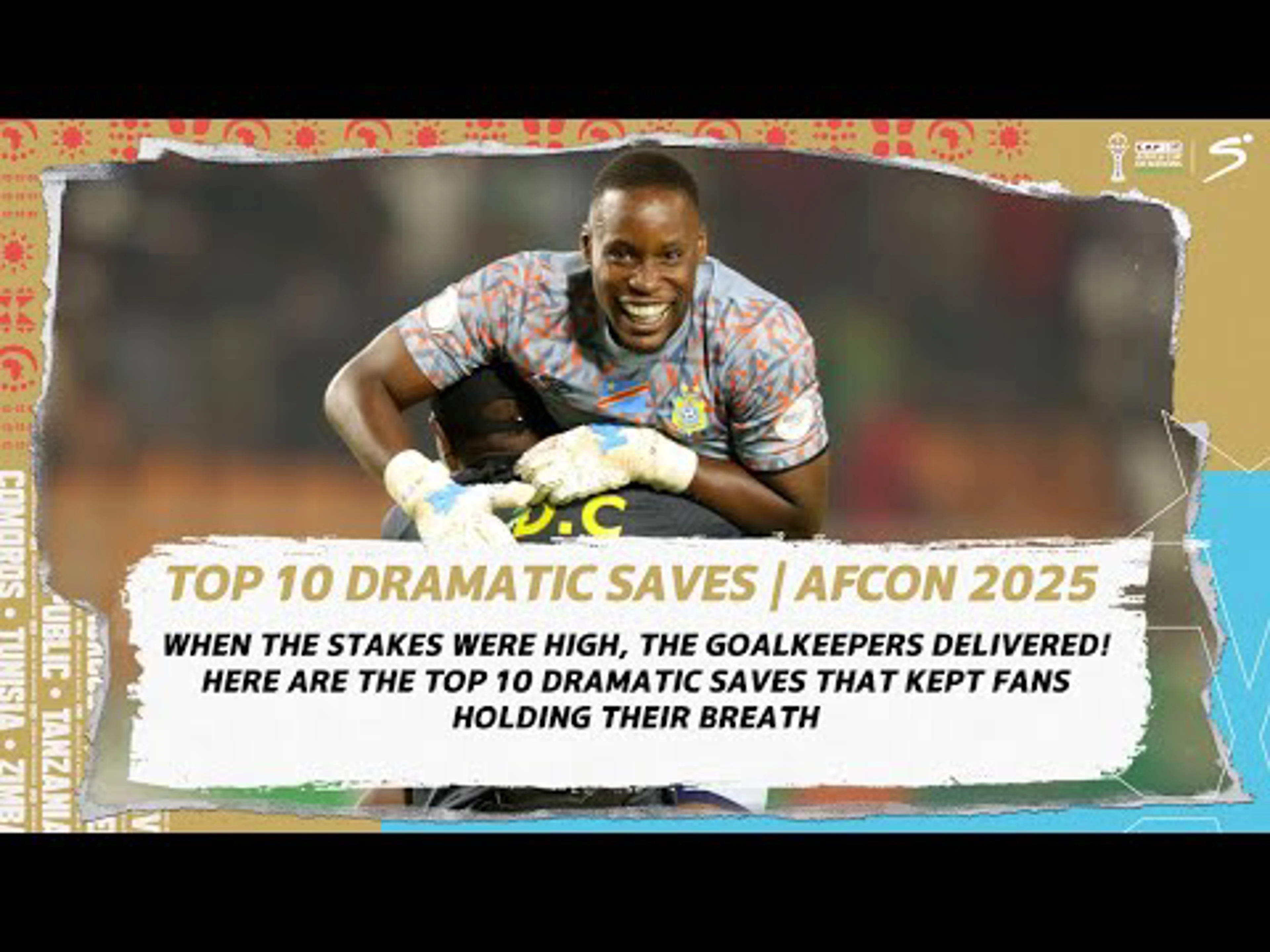 Top 10 Dramatic Saves | AFCON 2025