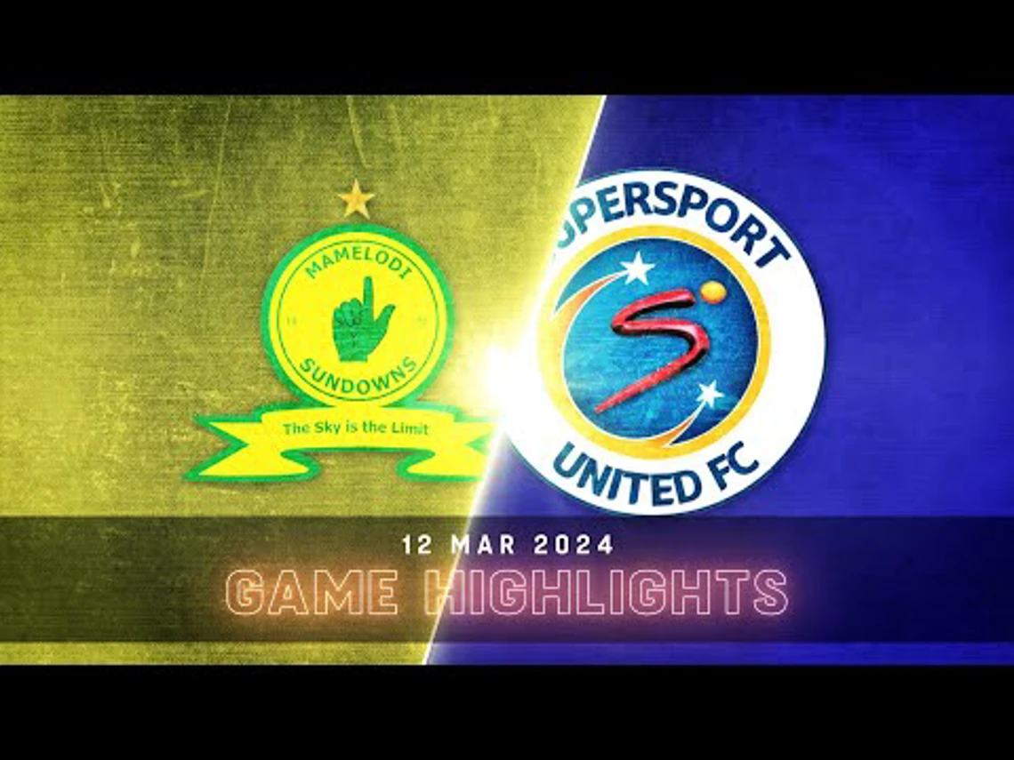 Sundowns v SuperSport United | Highlights | DStv Premiership