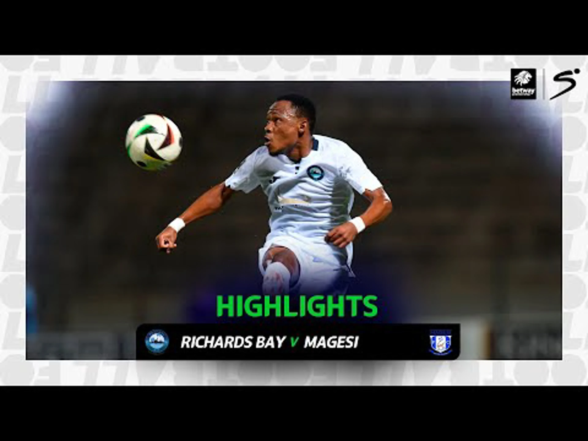 Richards Bay v Magesi | Match in 3 | Betway Premiership