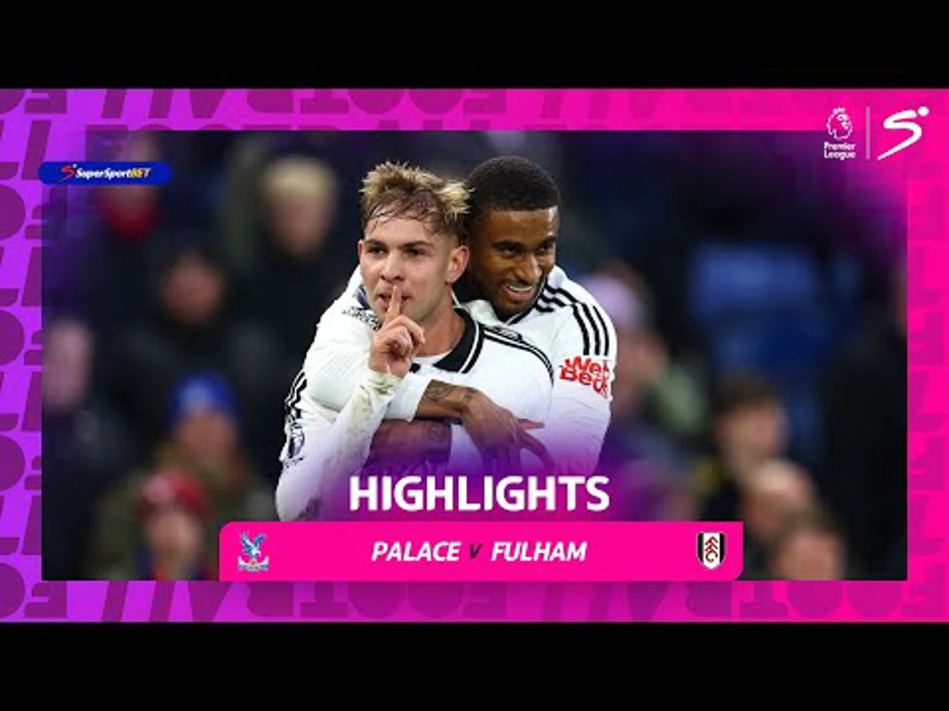 Crystal Palace v Fulham | 90 in 90 | Premier League