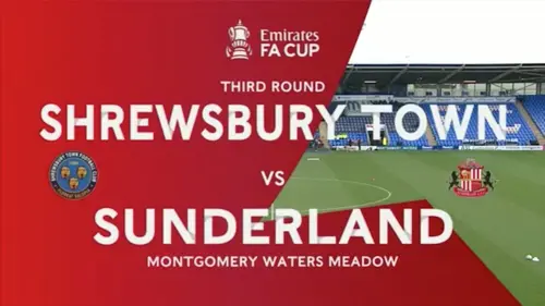 FA Cup | Third Round | Shrewsbury Town v Sunderland | Highlights