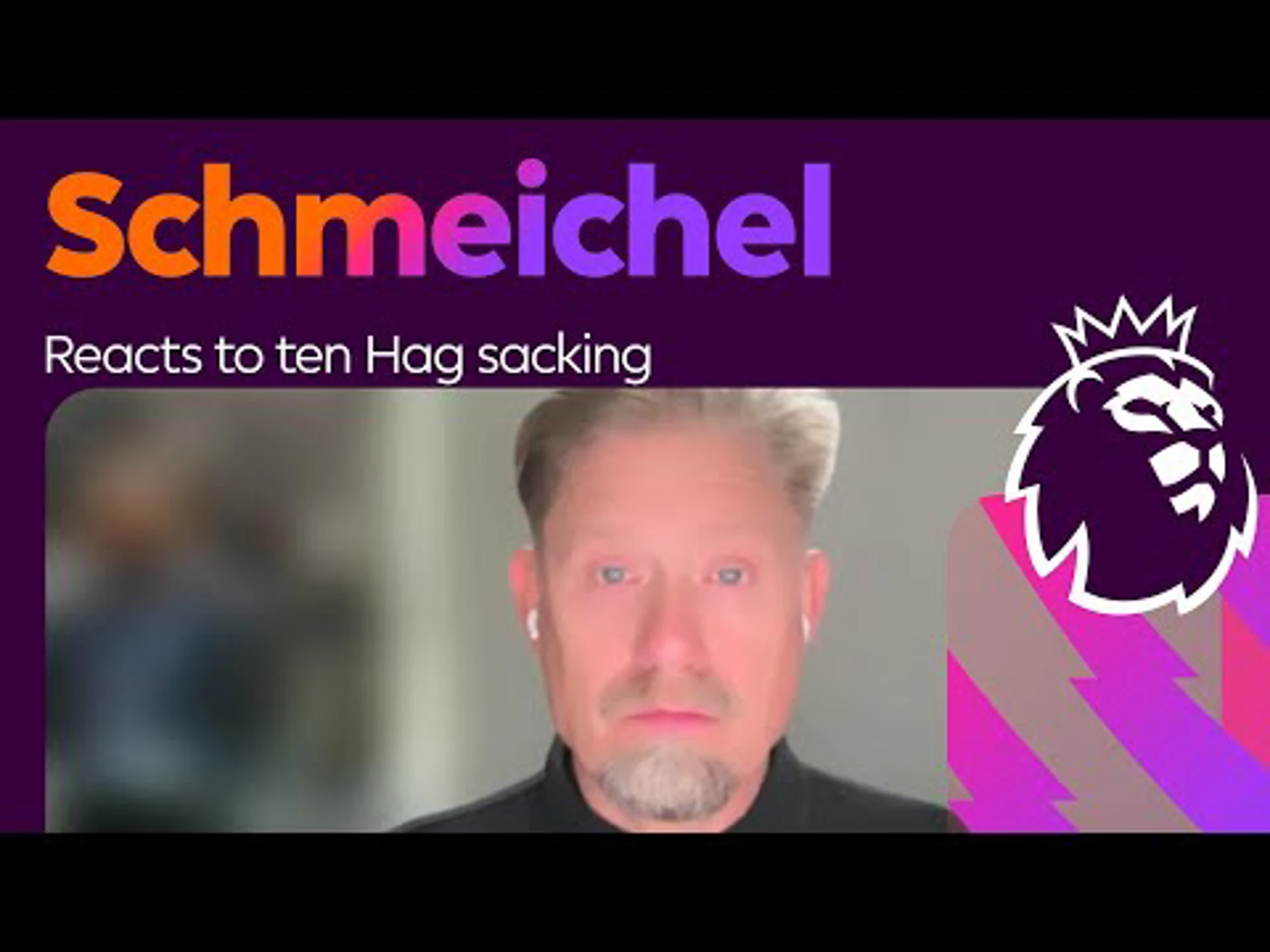 Schmeichel: 'Ten Hag has not had the support that he needed'