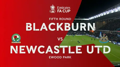 Blackburn Rovers v Newcastle United | Match Highlights | Emirates FA Cup