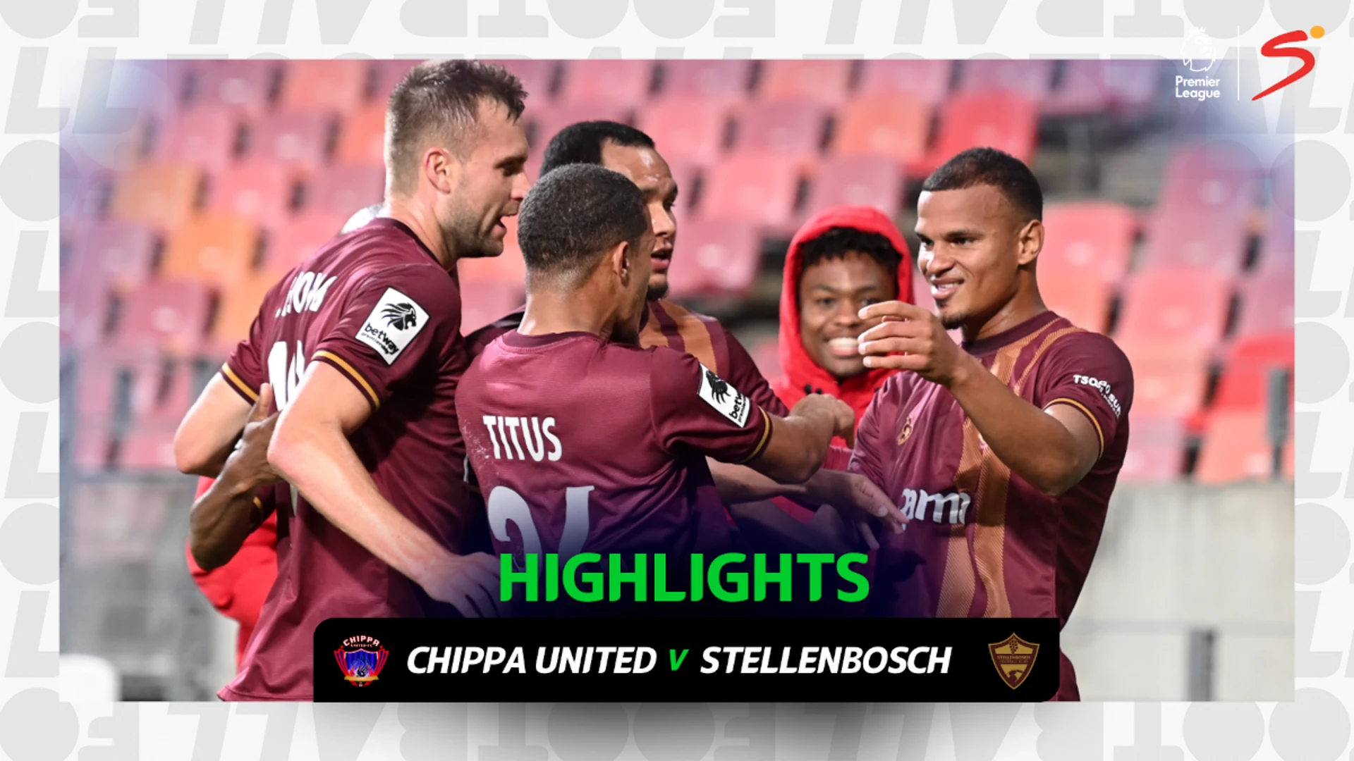 Chippa United v Stellenbosch | Match in 3 | Betway Premiership