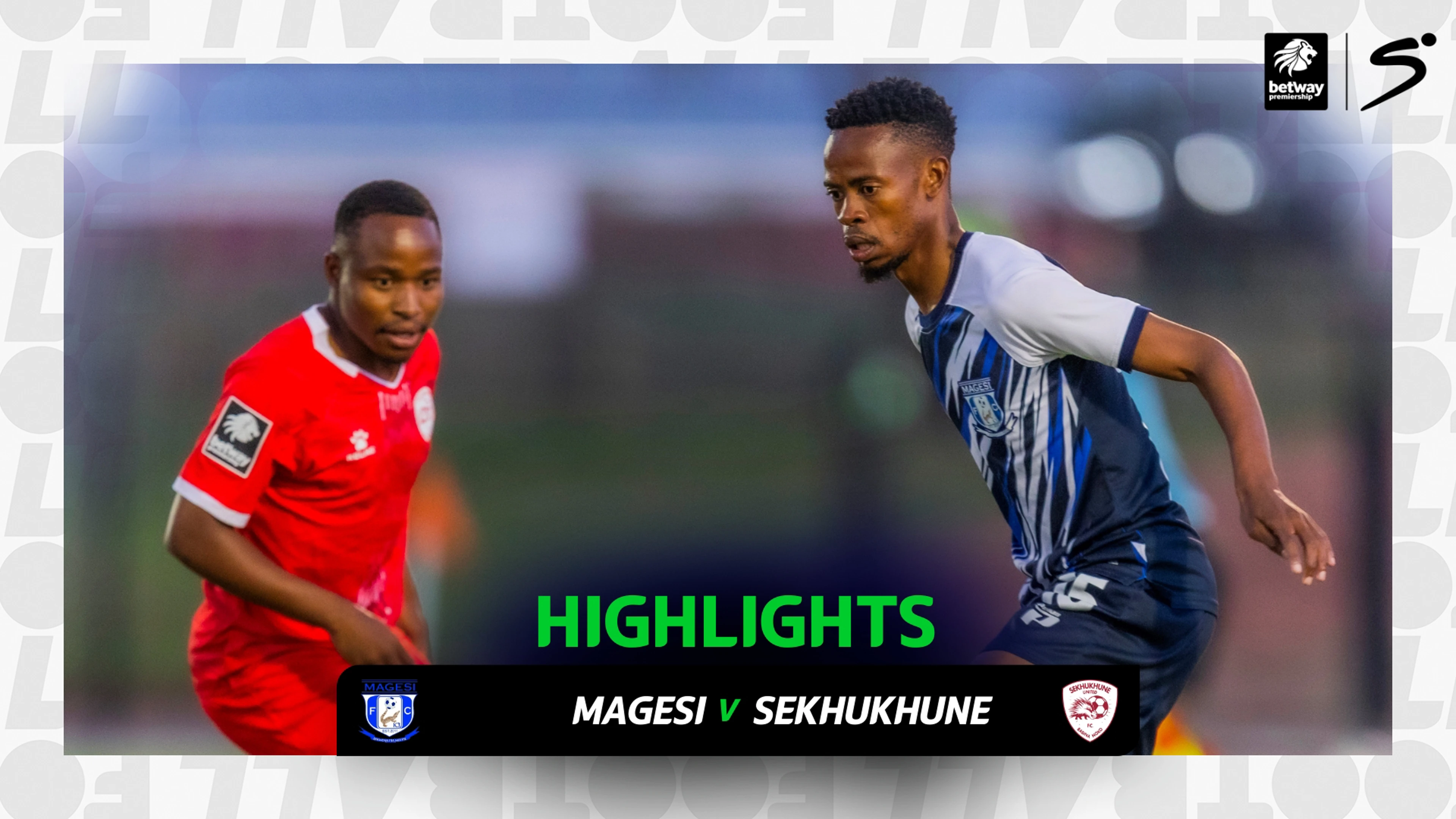 Magesi v Sekhukhune United | Match in 3 | Betway Premiership