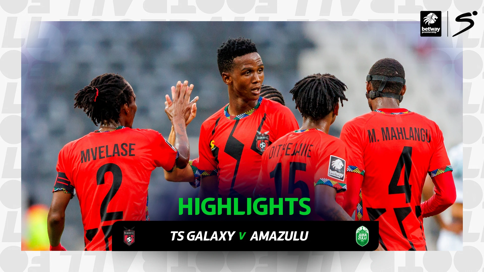 TS Galaxy v AmaZulu | Match in 3 | Betway Premiership