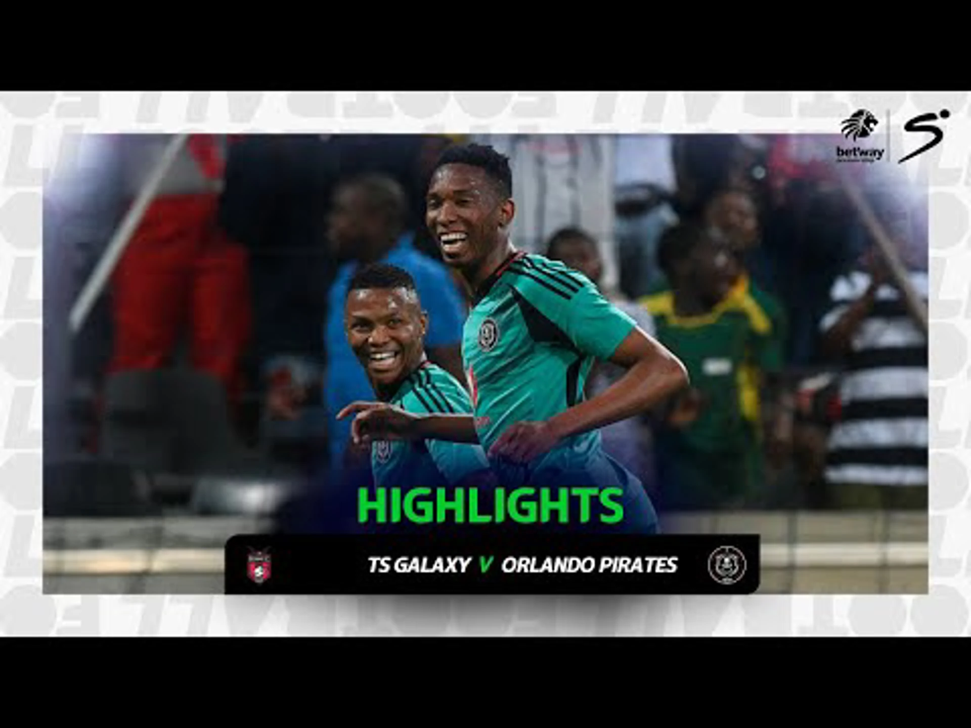 TS Galaxy v Orlando Pirates | Match in 3 | Betway Premiership