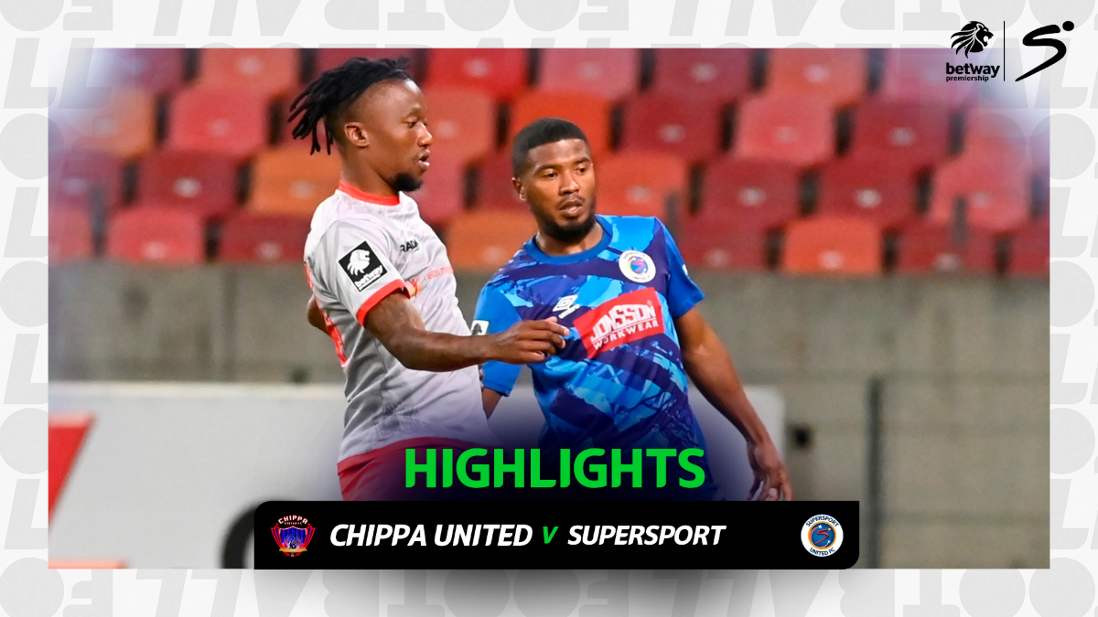 Chippa United v SuperSport United | Match in 3 | Betway Premiership